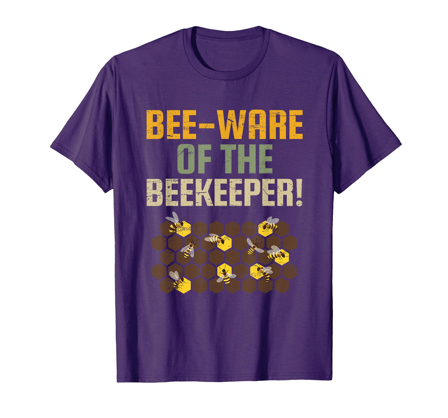 Bee-ware of the Beekeeper for Nature Enthusiasts T-Shirt