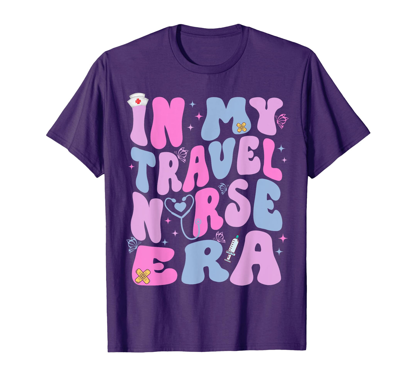 In My Travel Nurse Era Mom Nurse Appreciation Mother's Day T-Shirt
