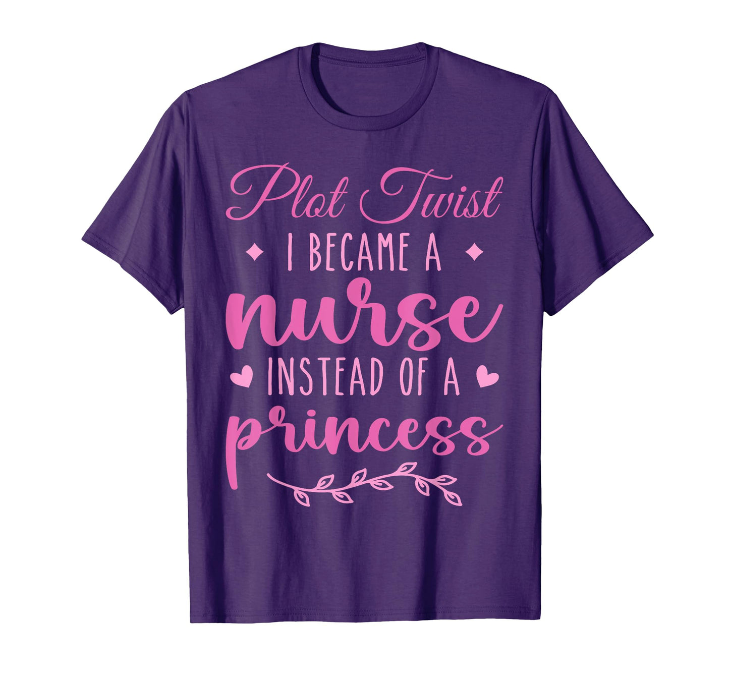 Nurse Not Princess Funny Nurse Tees for Women | Funny Nurse T-Shirt