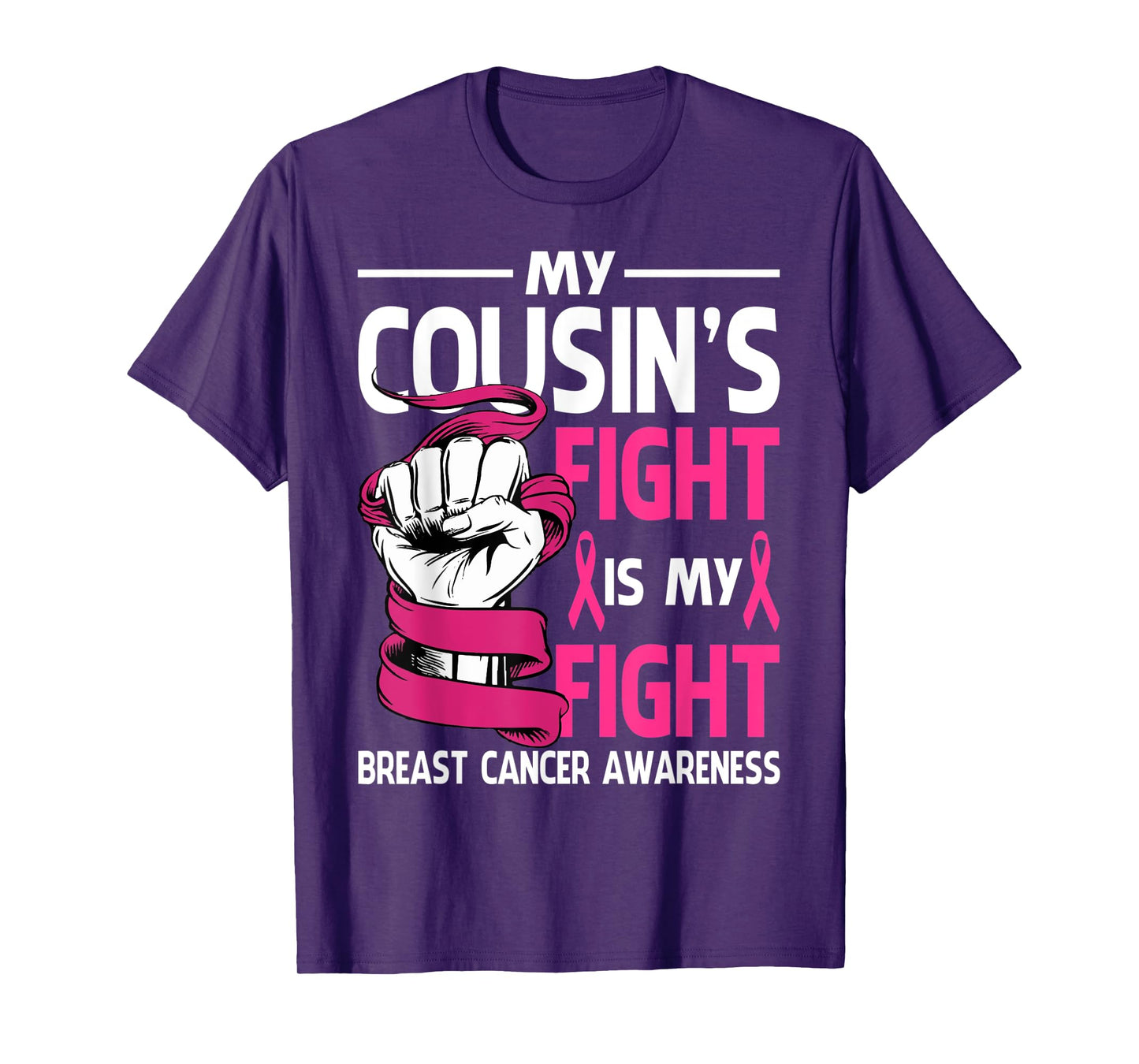 My Cousin's Fight Is My Fight Breast Cancer Awareness T-Shirt