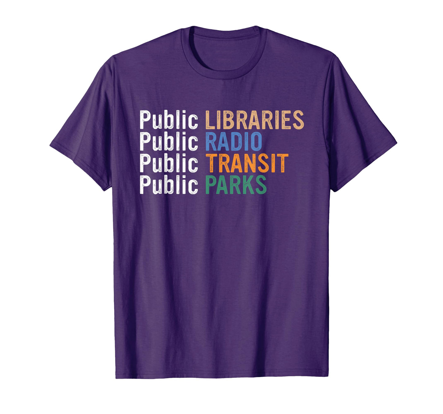 Public Libraries Public Radio Public Transit Public Parks T-Shirt