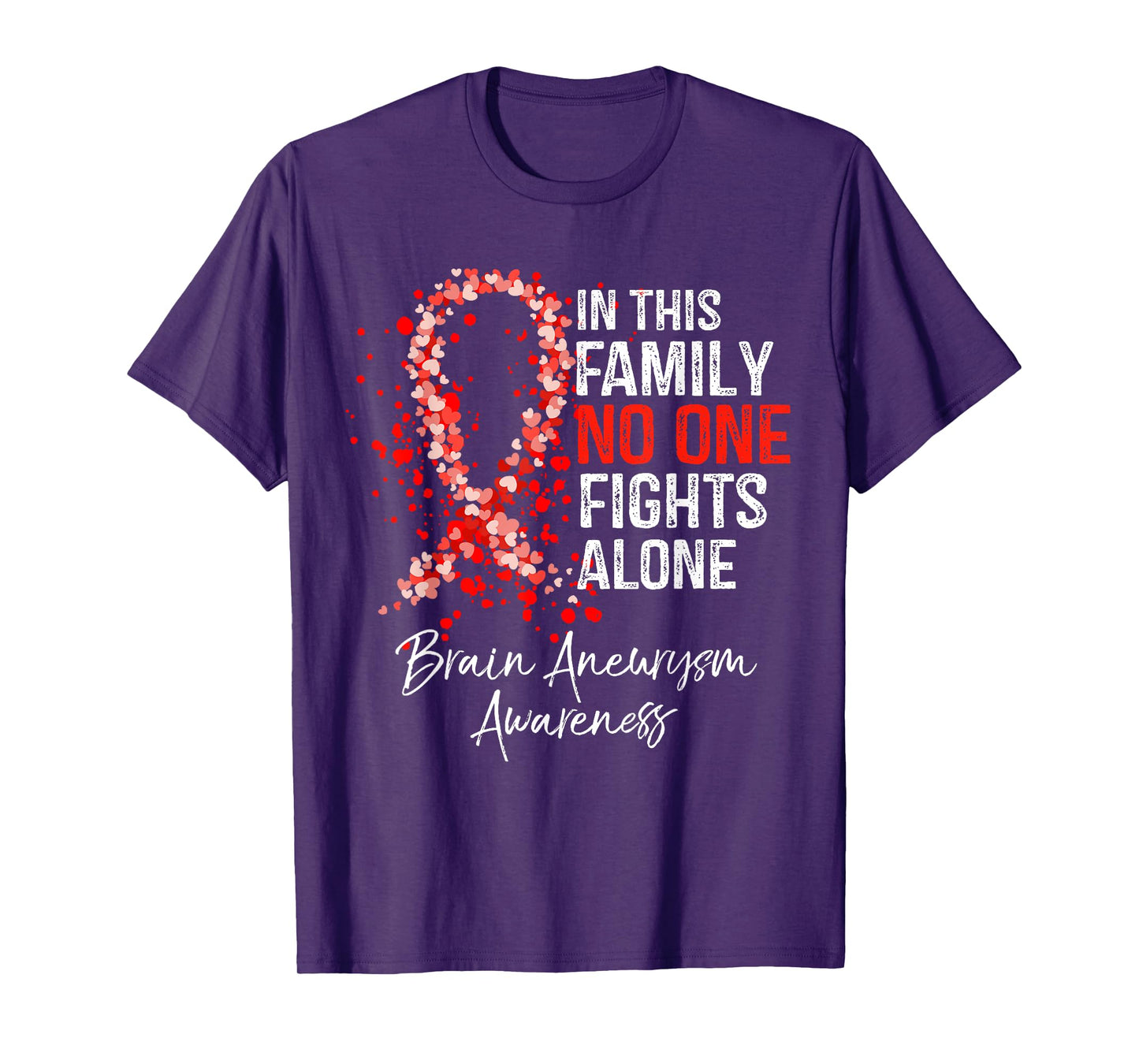 In This Family No One Fights Alone Shirt Brain Aneurysm T-Shirt