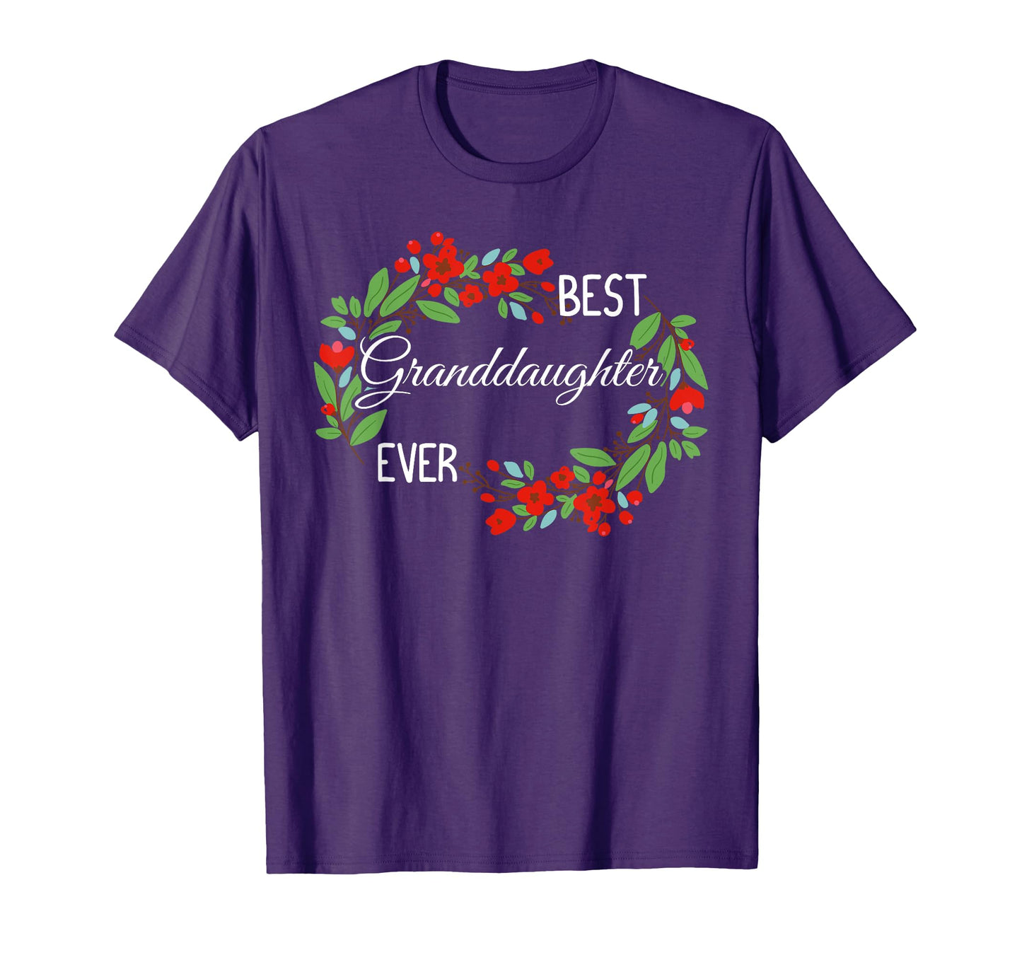 Best Granddaughter Ever Flowering Plant Lover Flowers T-Shirt