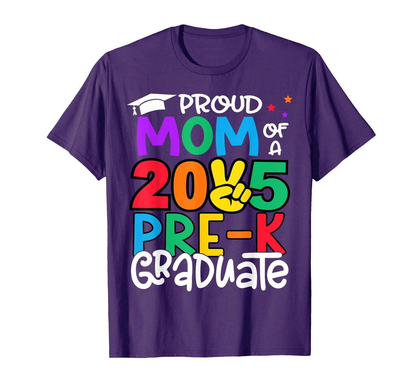 Proud Mom Of A Class Of 2025 Pre-K Graduate Graduation T-Shirt
