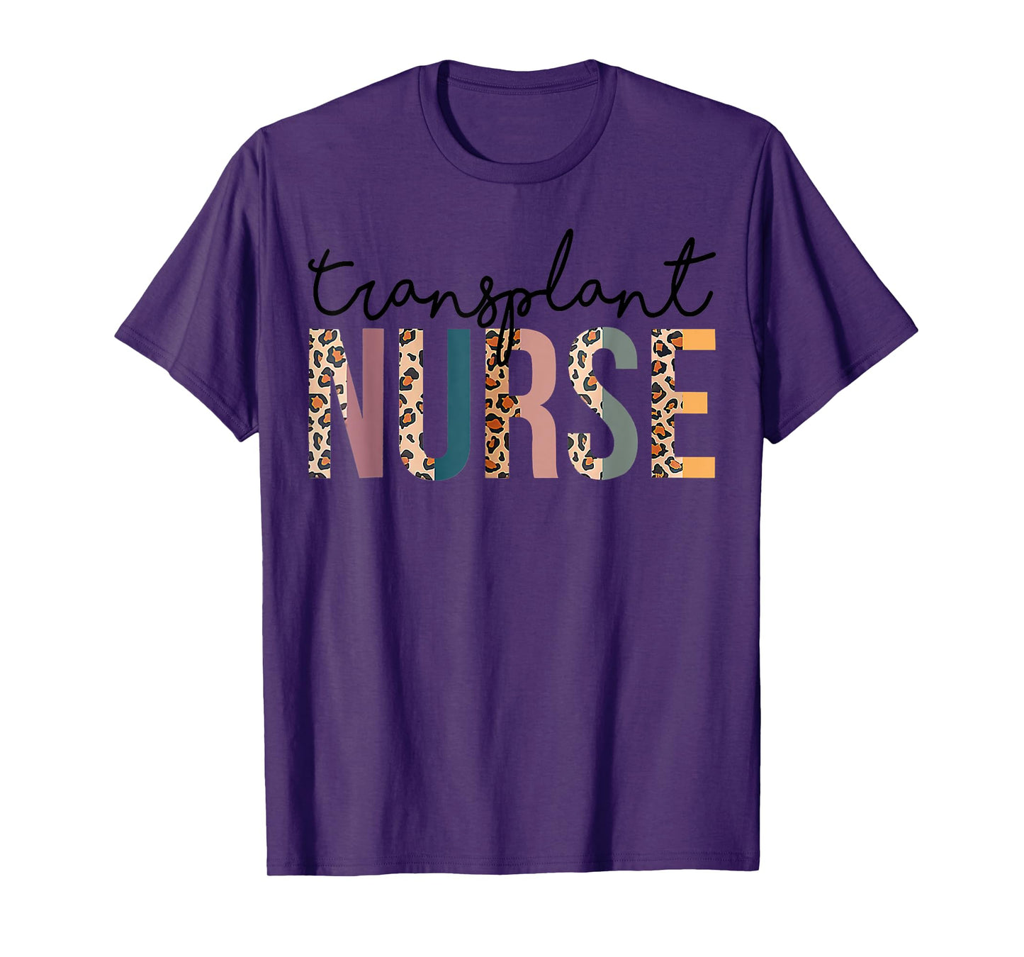 Transplant Nurse Leopard Nurse Women Nursing Life T-Shirt