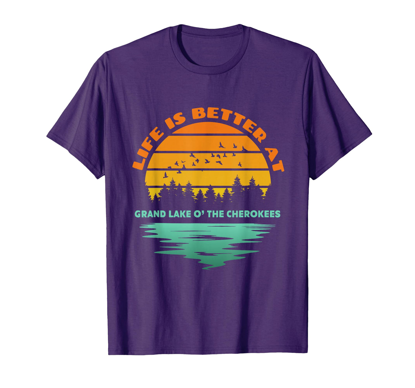 Life is Better at Grand Lake O' The Cherokees Sunset Outdoor T-Shirt
