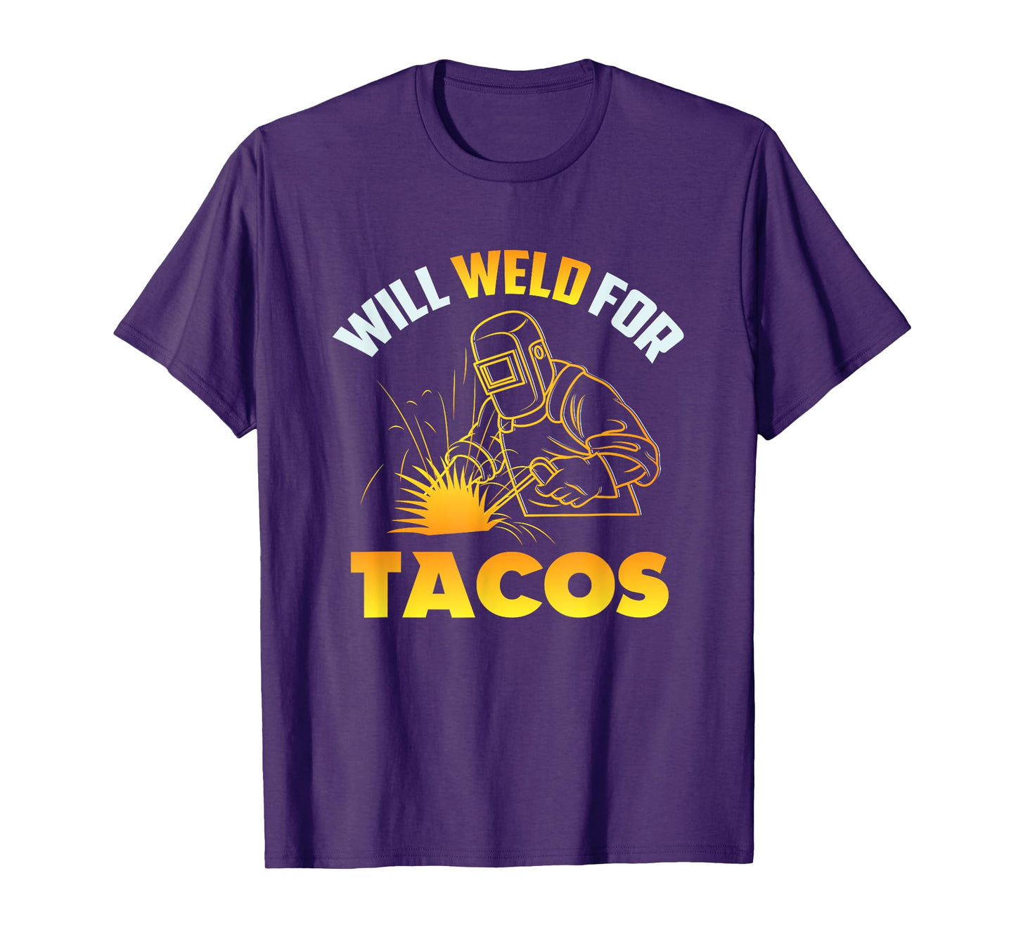 Will Weld For Tacos T-Shirt
