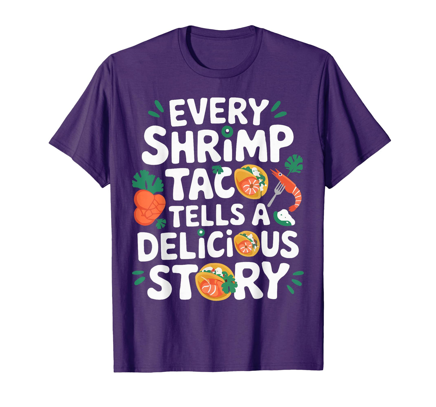 Shrimp Tacos Mexican Food Mexico Cuisine Foodie T-Shirt