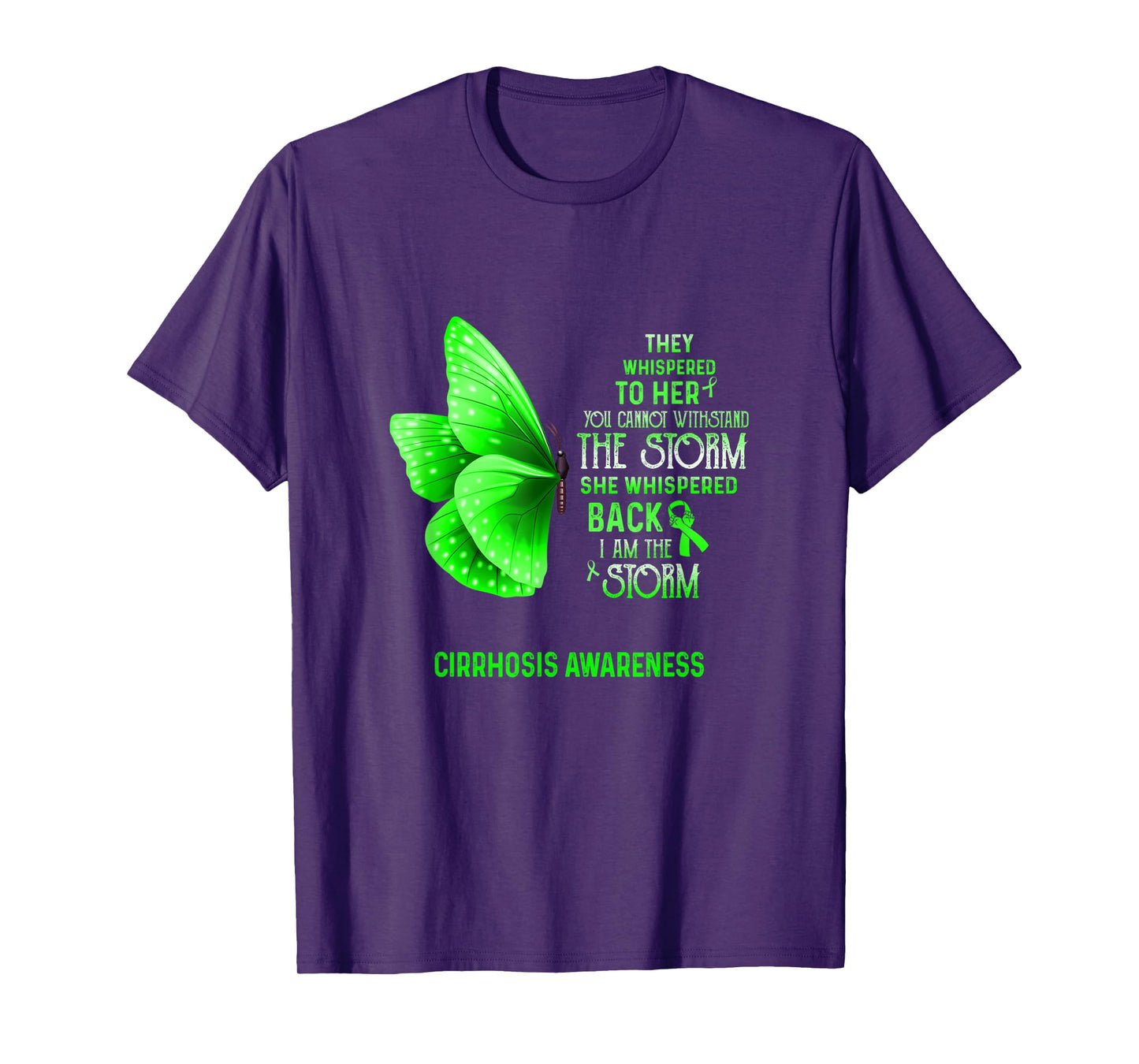 I Am The Storm Cirrhosis Awareness Butterfly T-Shirt