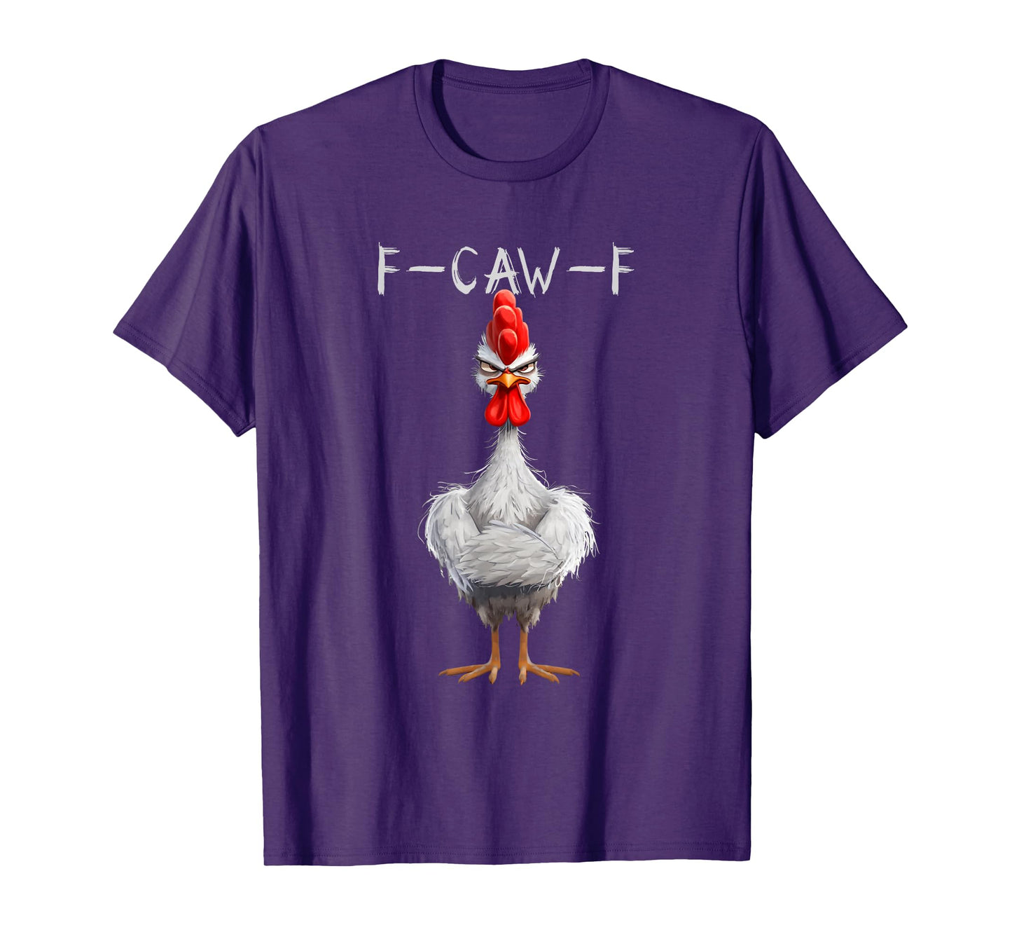 Funny F-Caw-F Chicken F Caw F Chicken Gothic Adult Men Women T-Shirt