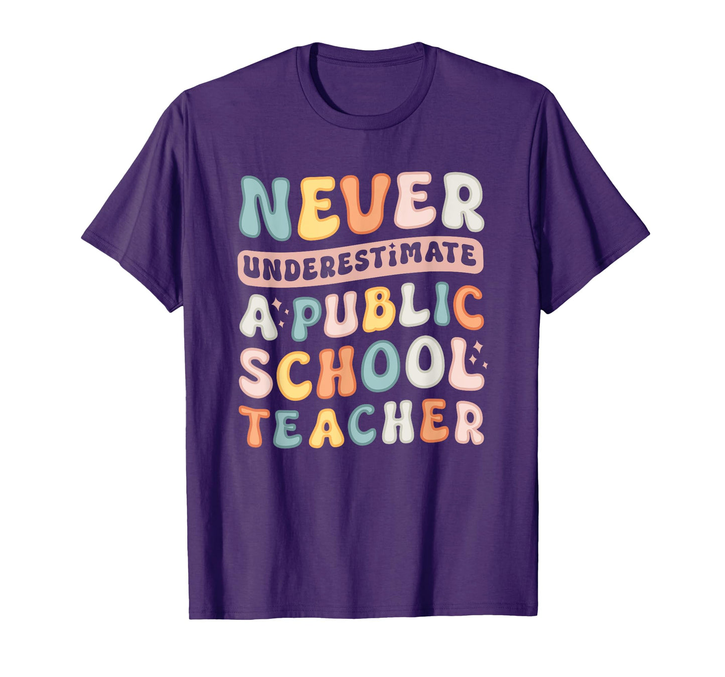 Never Underestimate a Public School Teacher T-Shirt