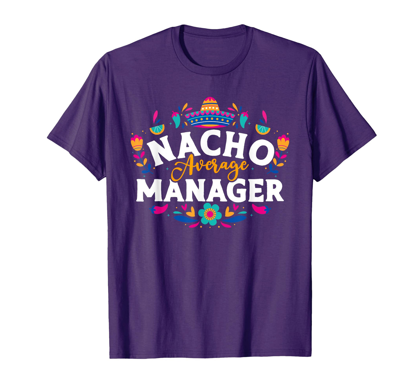 Nacho Average Manager Cinco De Mayo Mexican Matching Family T-Shirt
