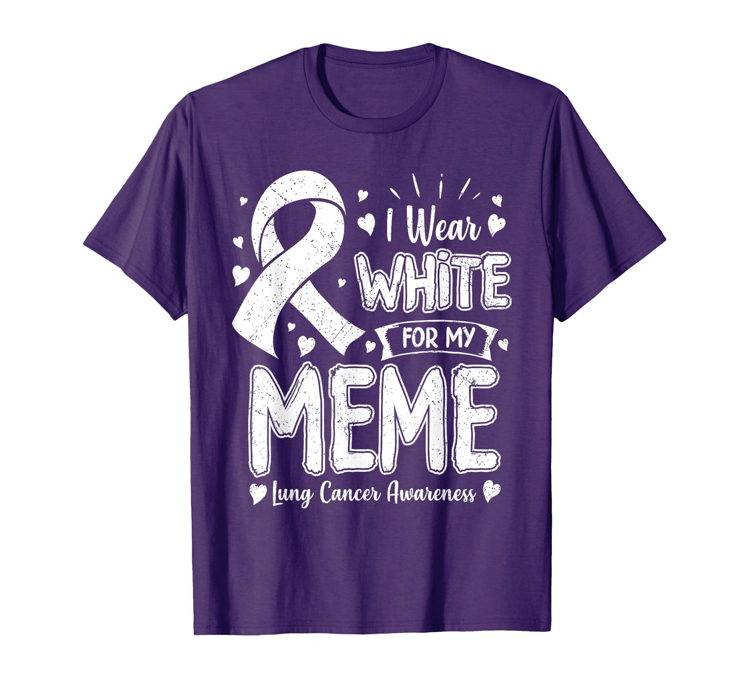 I Wear White For My Meme Lung Cancer Awareness T-Shirt