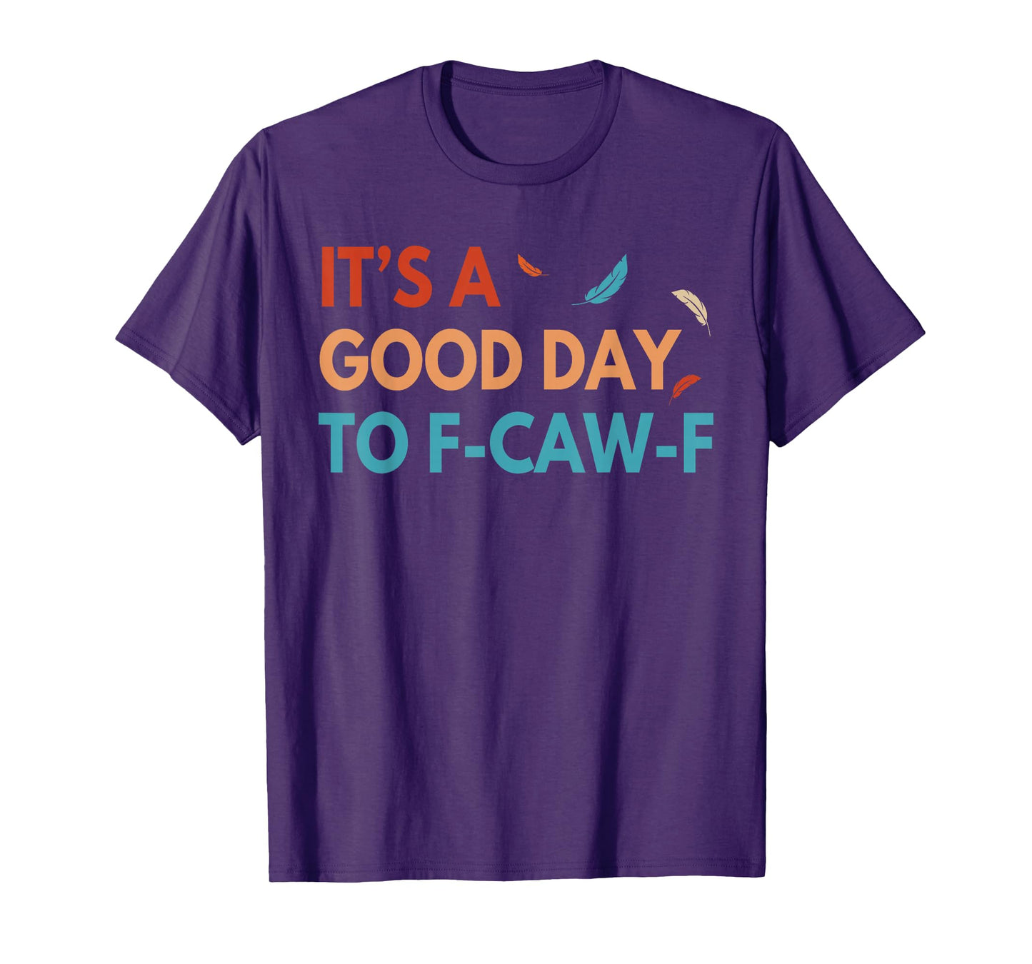 Funny FCAWF Cursing Cussing Bird Adult Humor T-Shirt