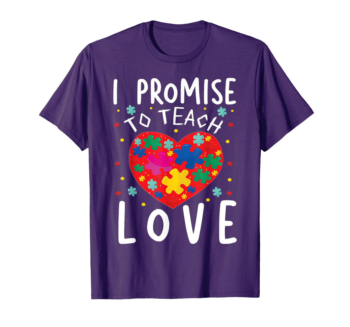 I Promise To Teach Love | Classroom Teacher Teaching Men Women Girls Kids T-Shirt