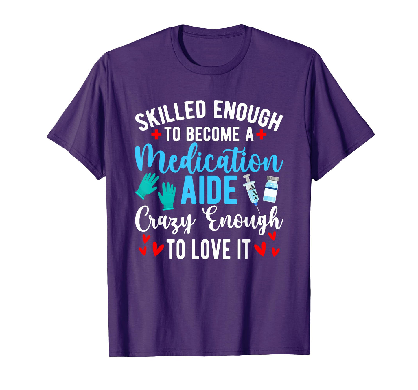 To Become A Medication Aide Med Aide Medication Aides T-Shirt