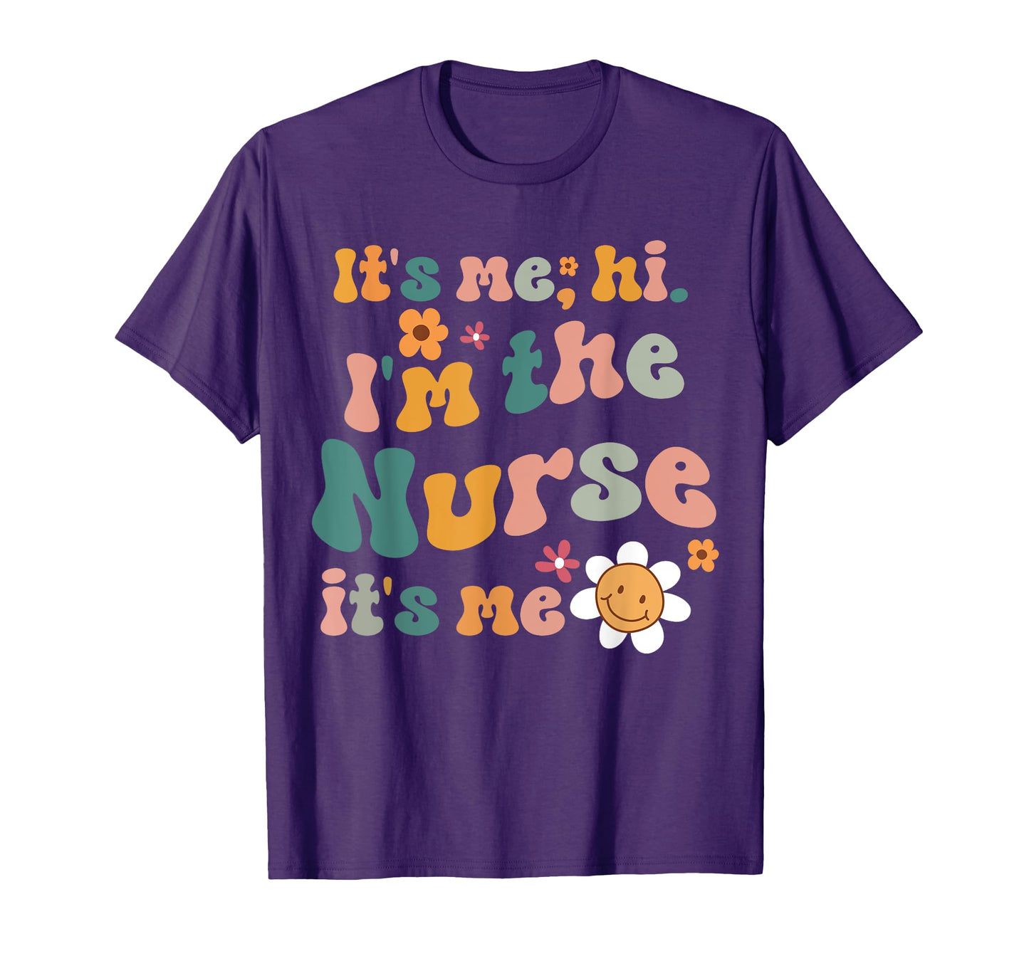Its Me Hi I'm The Nurse RN ER NICU Nursing T-Shirt