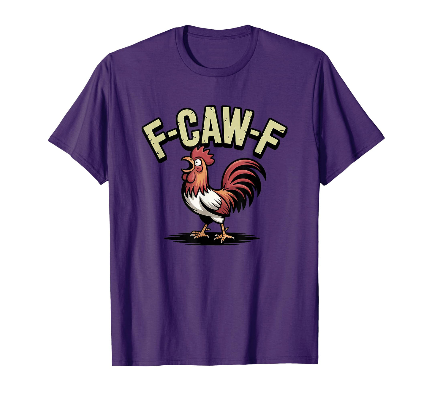 Funny F-Caw-F Chicken FCAWF T-Shirt