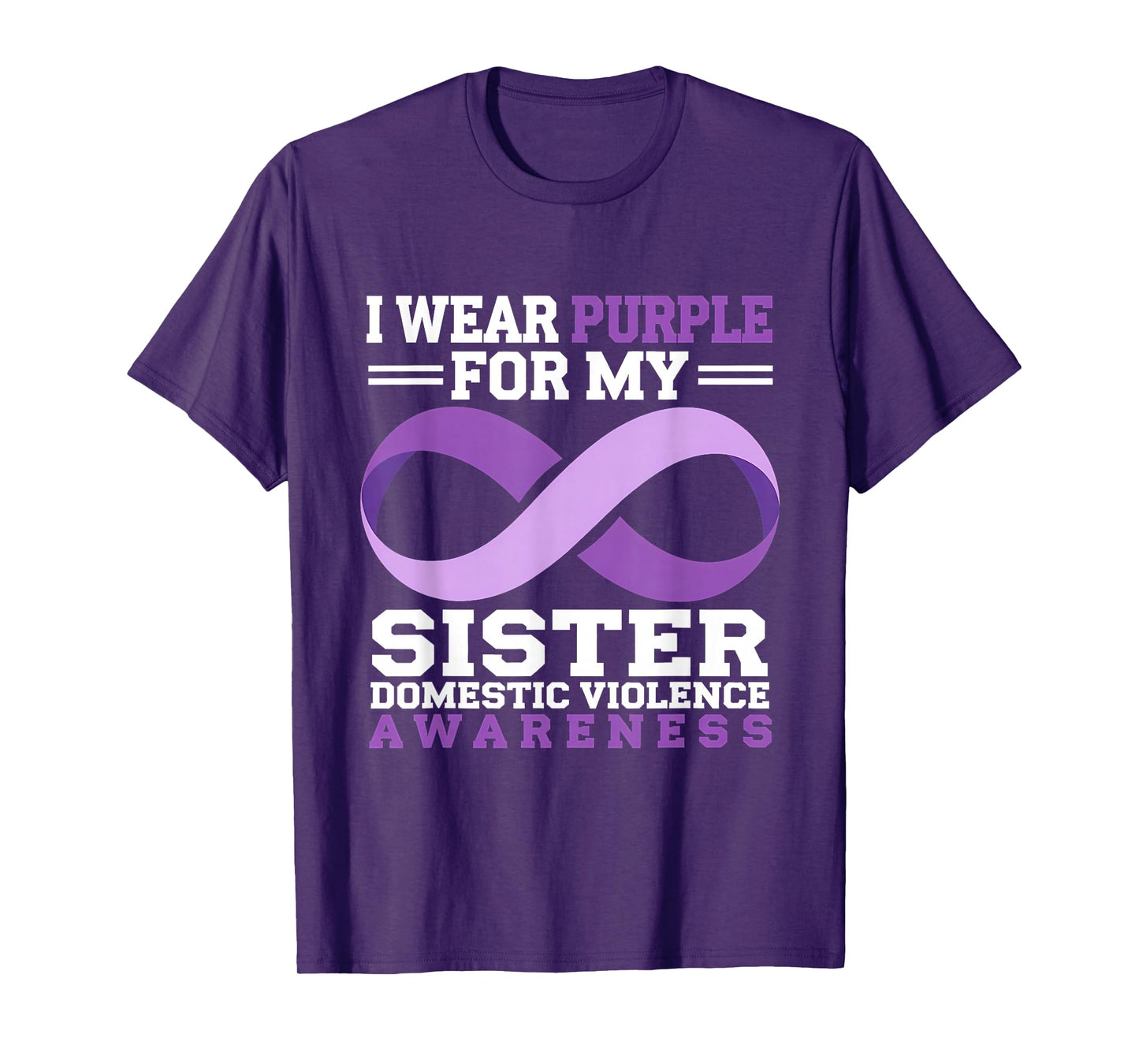 I Wear Purple For My Sister Domestic Violence Awareness T-Shirt