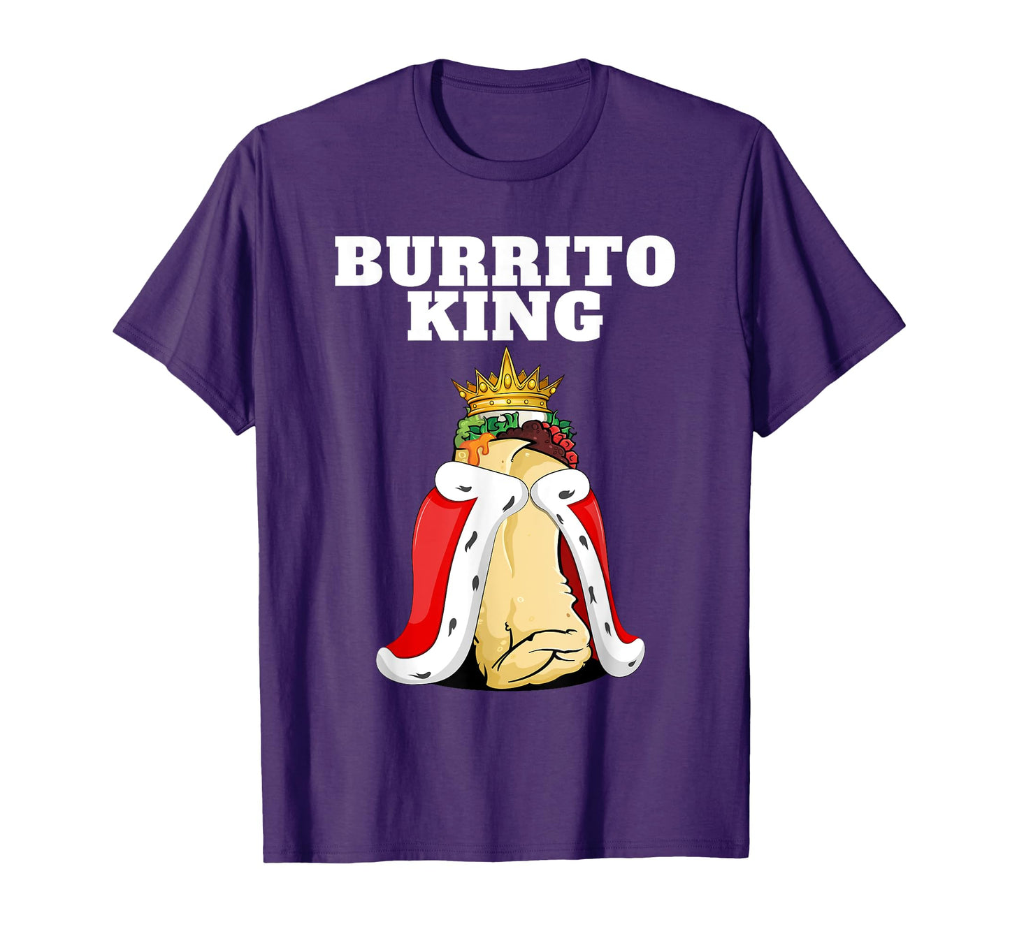 Burrito King | Mens Burrito Lover Shirt Cute Mexican Burrito T-Shirt