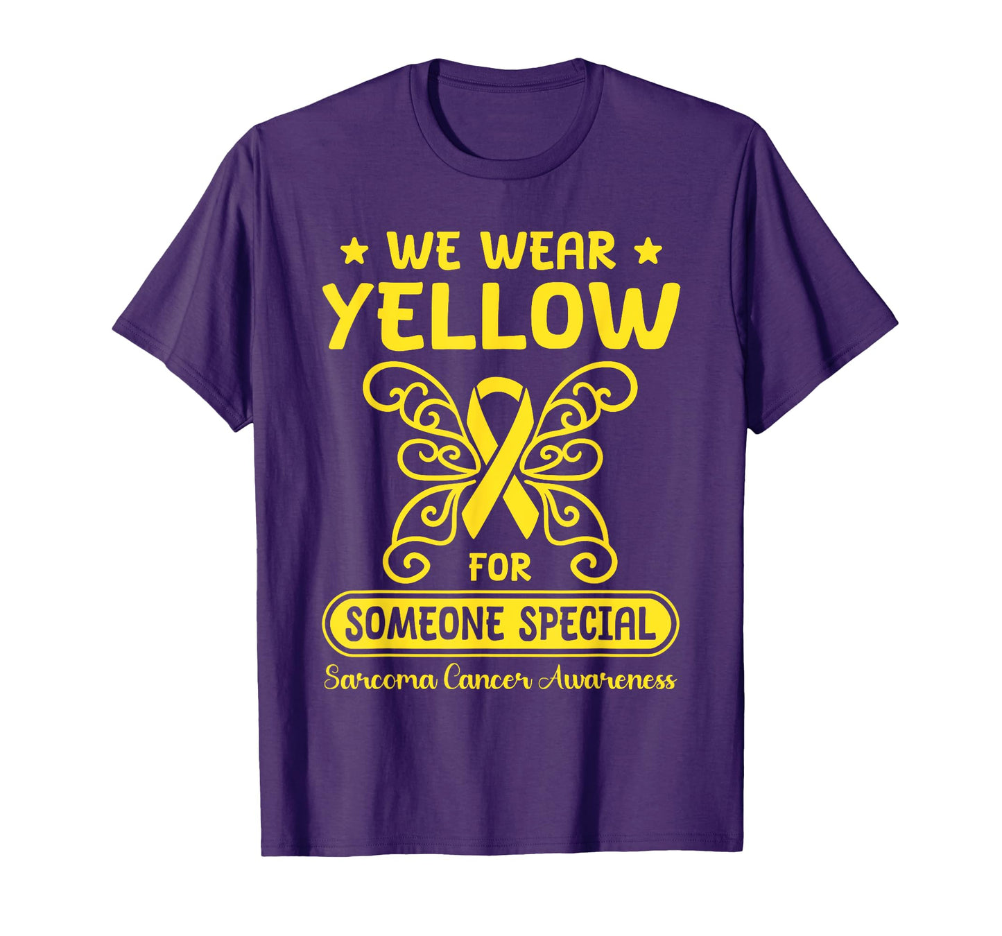 Sarcoma Cancer Awareness We Wear Yellow Someone Special T-Shirt