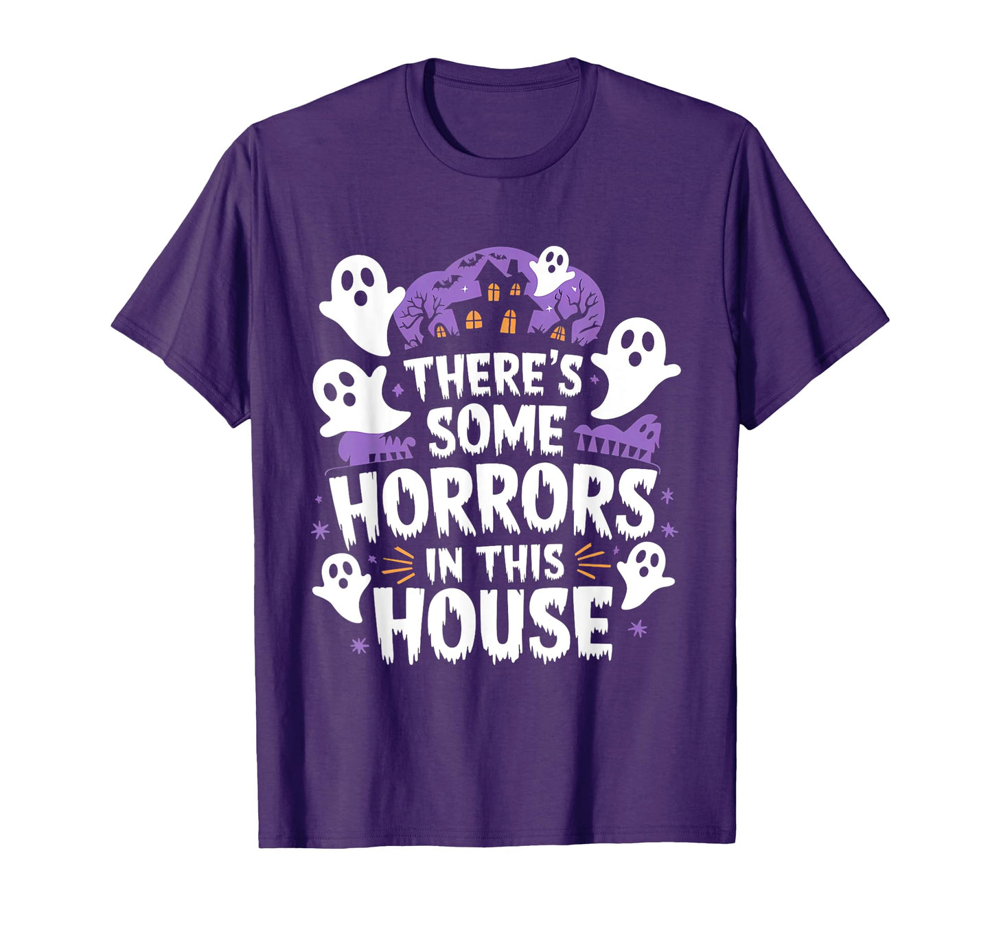 There's Some Horrors In This House Ghost Halloween T-Shirt
