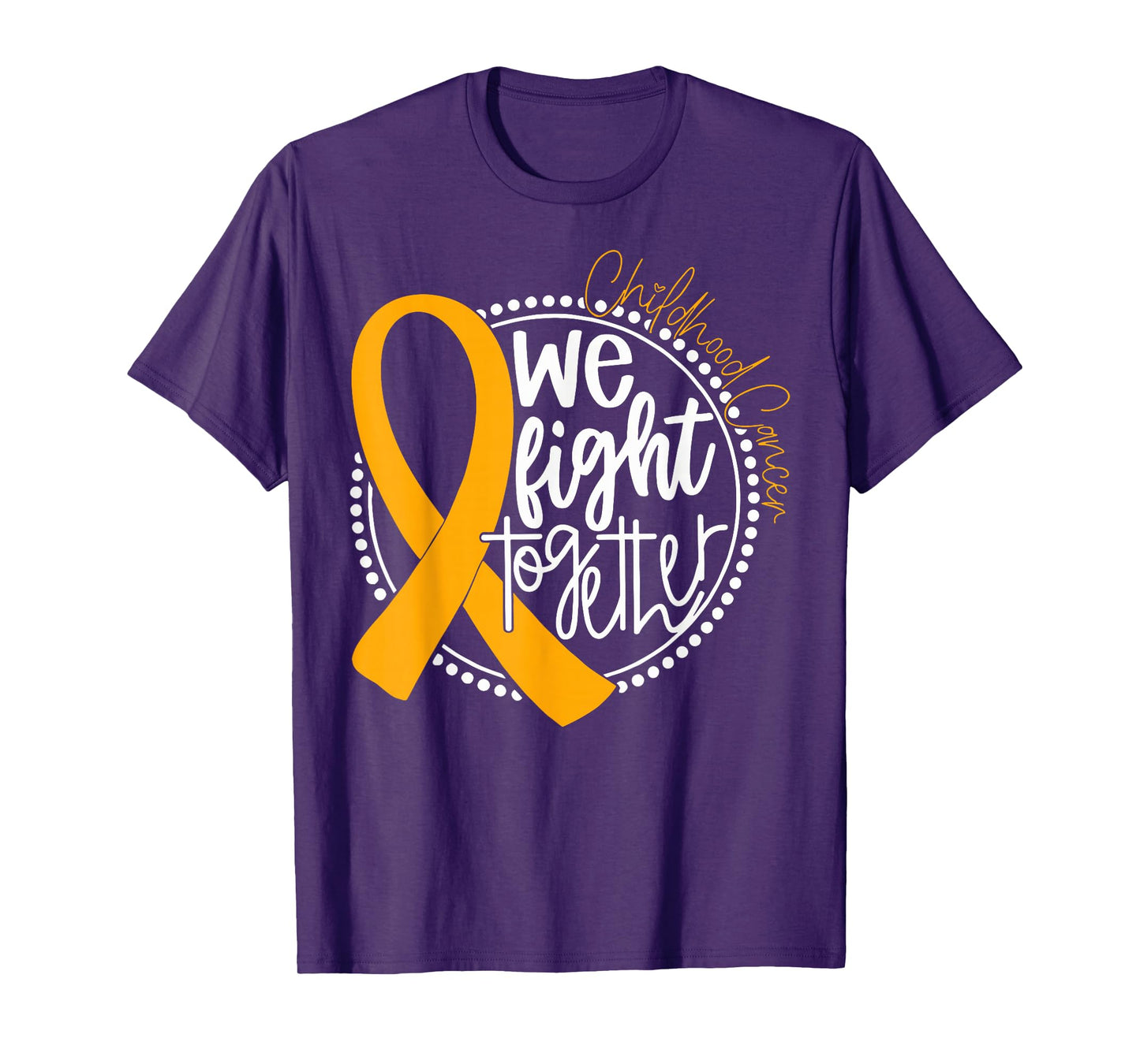We Fight Together Childhood Cancer Awareness Gold Ribbon T-Shirt