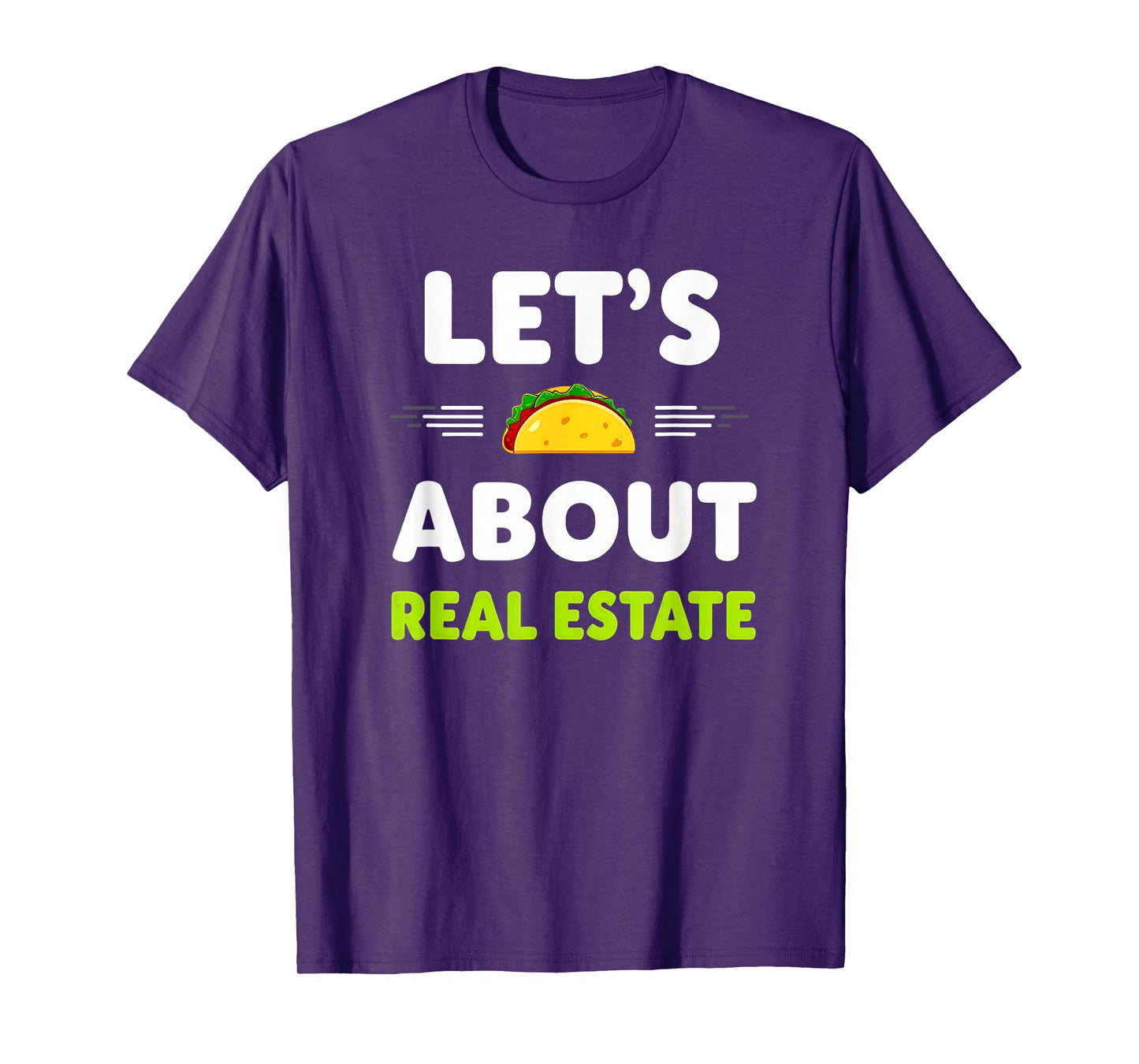 Tacos Lover Realtor Let's Taco About Real Estate T-Shirt