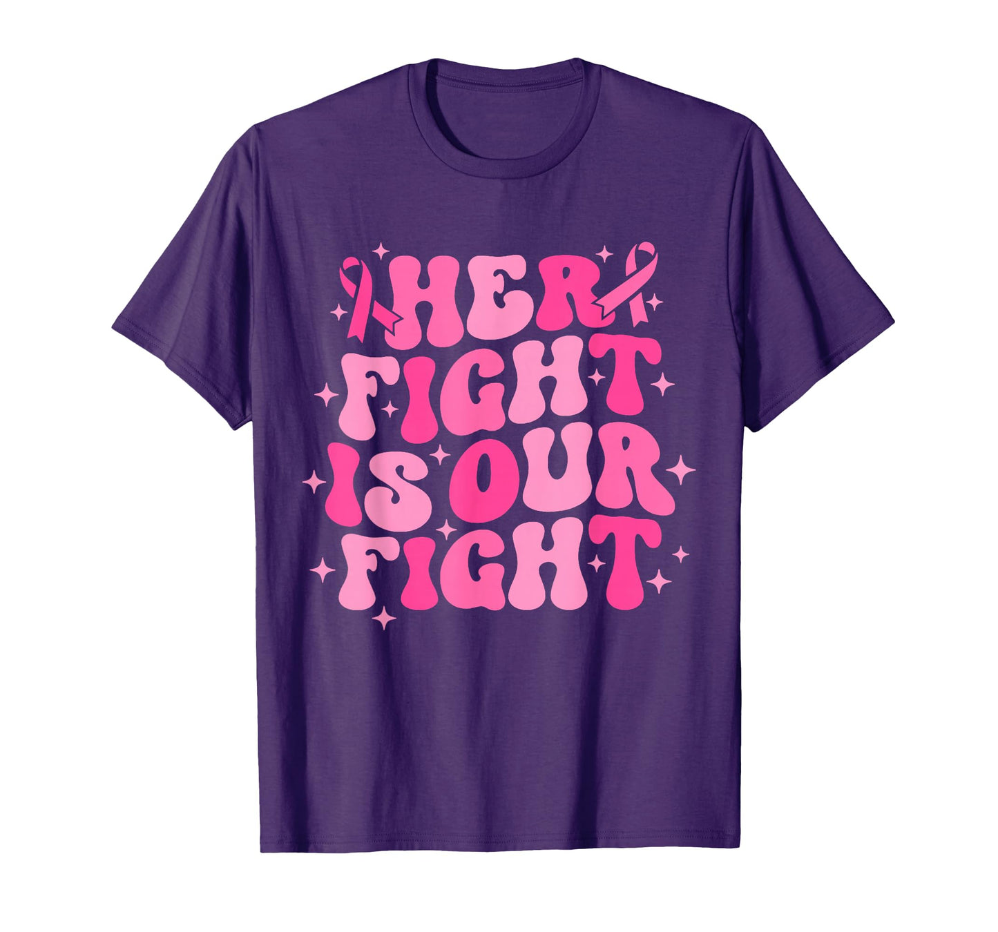 Her Fight Is Our Fight October Pink Breast Cancer Awareness T-Shirt