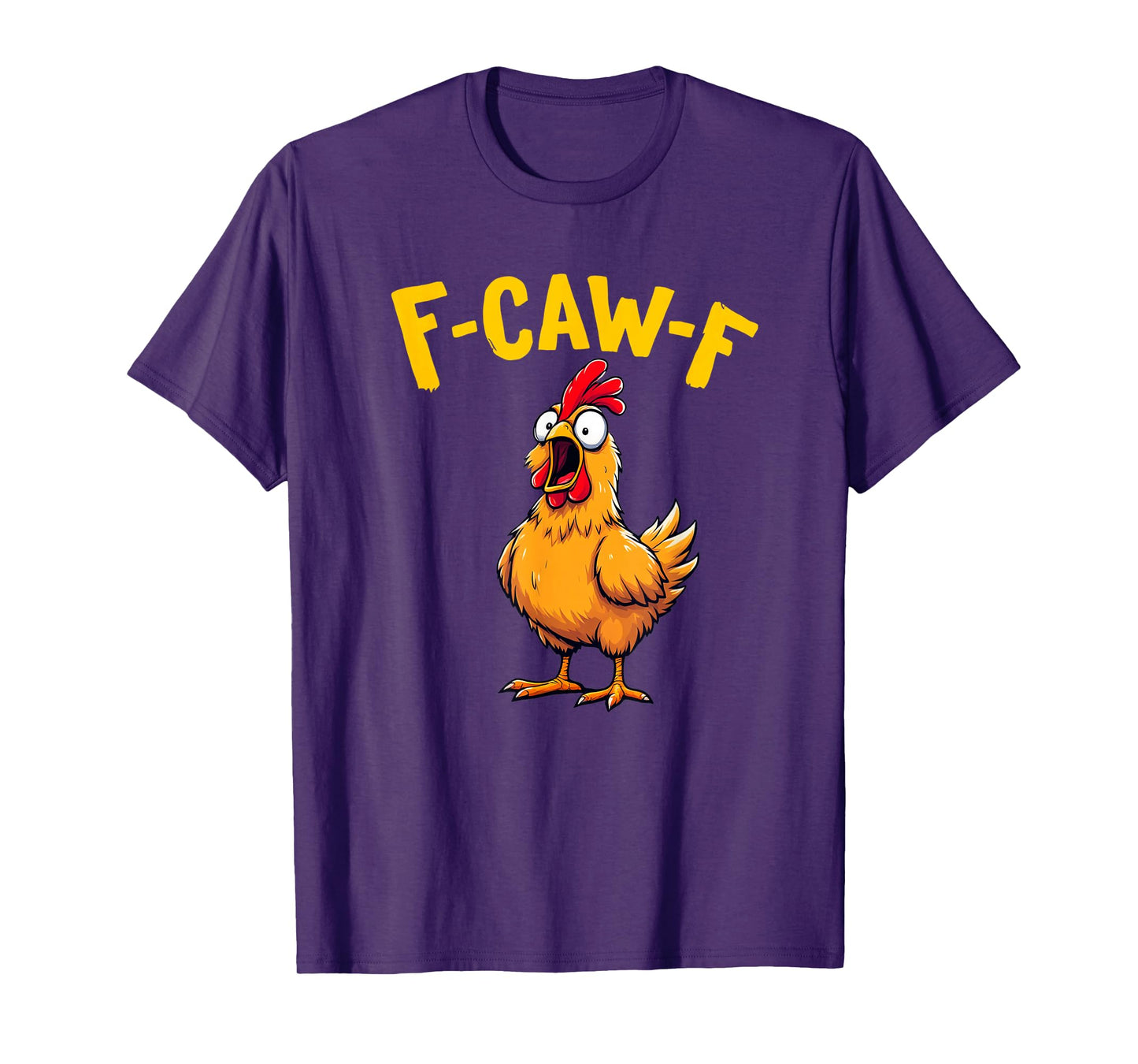 Funny FCawF Chicken F-Caw-F Chicken T-Shirt