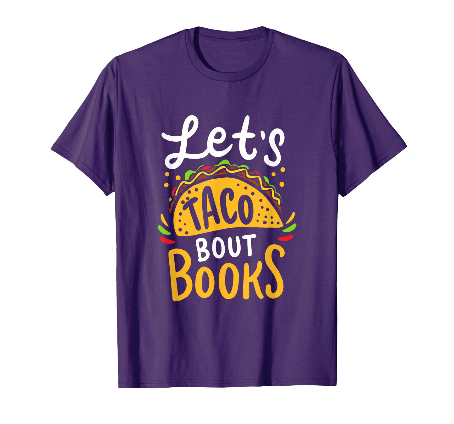 Let's Taco About Books Funny Mexican Pun Bookworm T-Shirt
