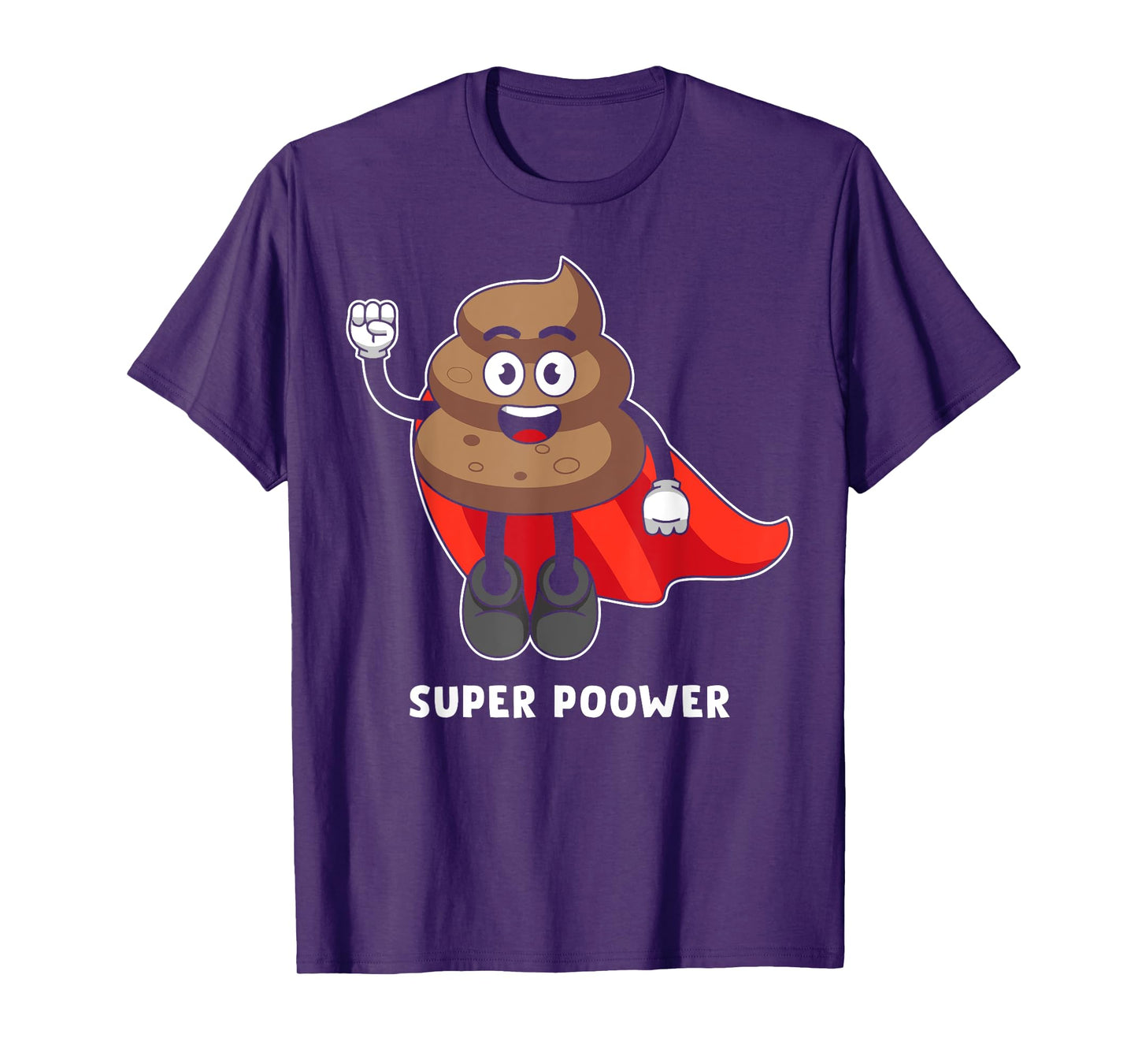 Super Poower Funny Super Hero Poop Funny Gift T-Shirt