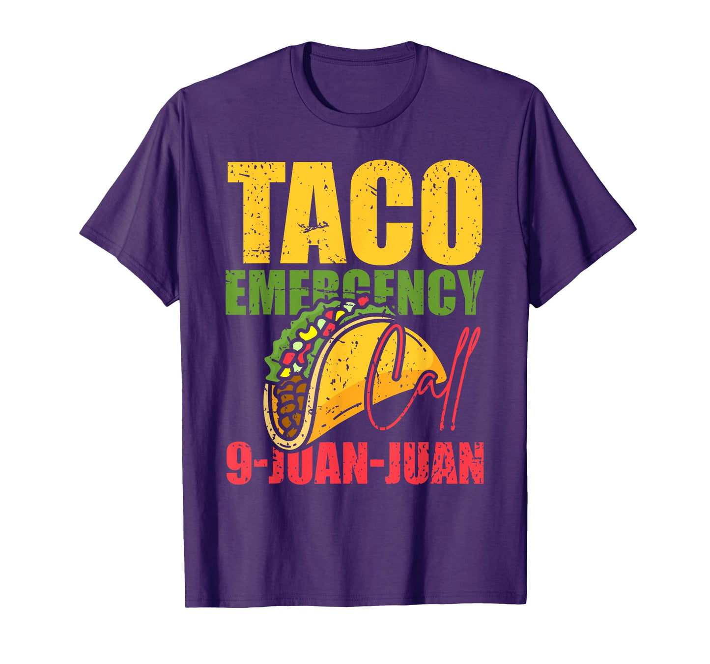 Funny Taco Lover Taco Emergency Call 9 Juan Juan Tacos T-Shirt