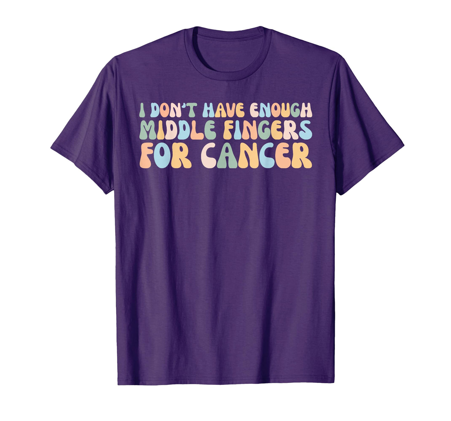 Retro I Don't Have Enough Middle Fingers For Cancer Women T-Shirt