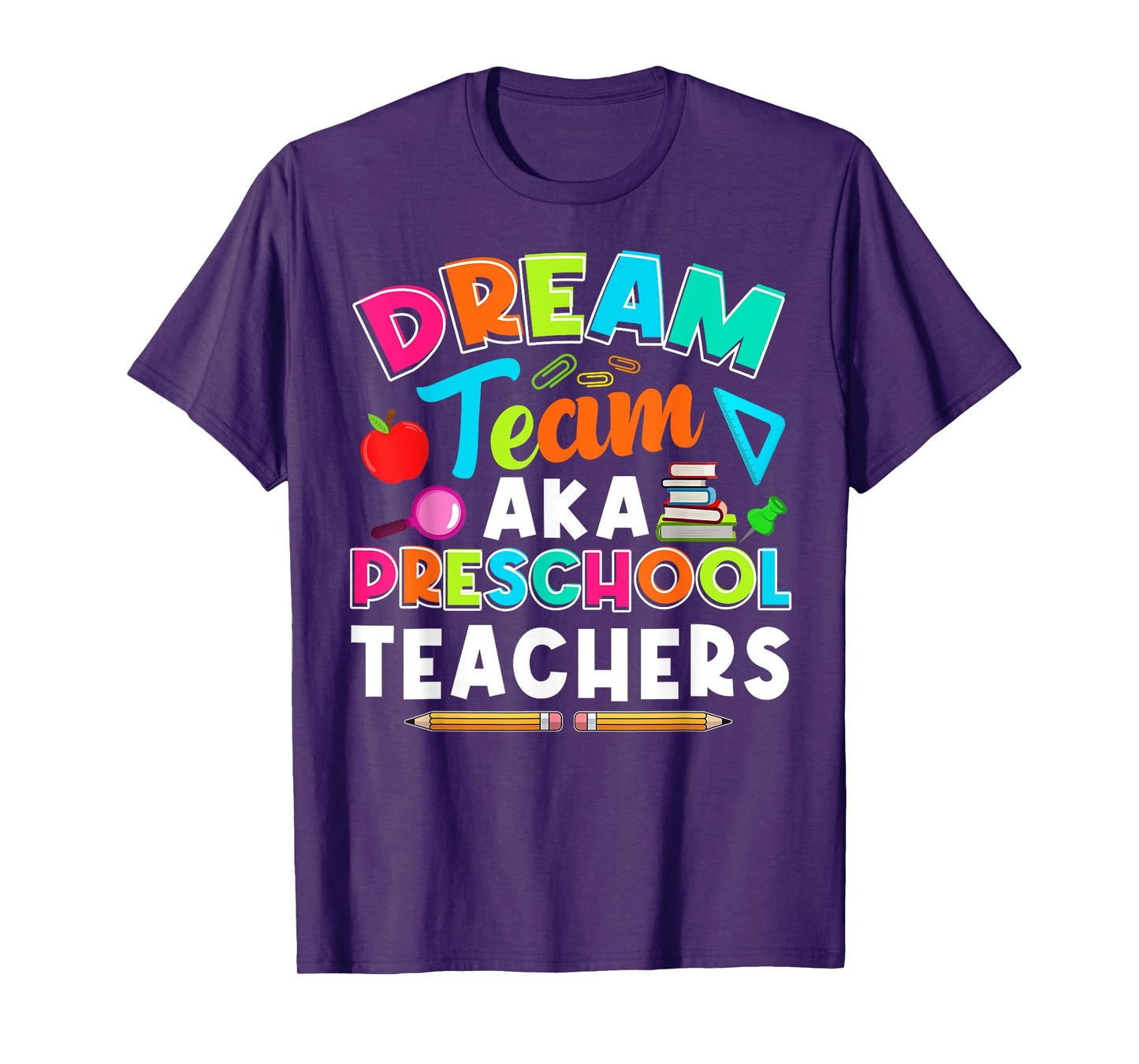 Dream Team Preschool Teacher First Day Of School Womens T-Shirt