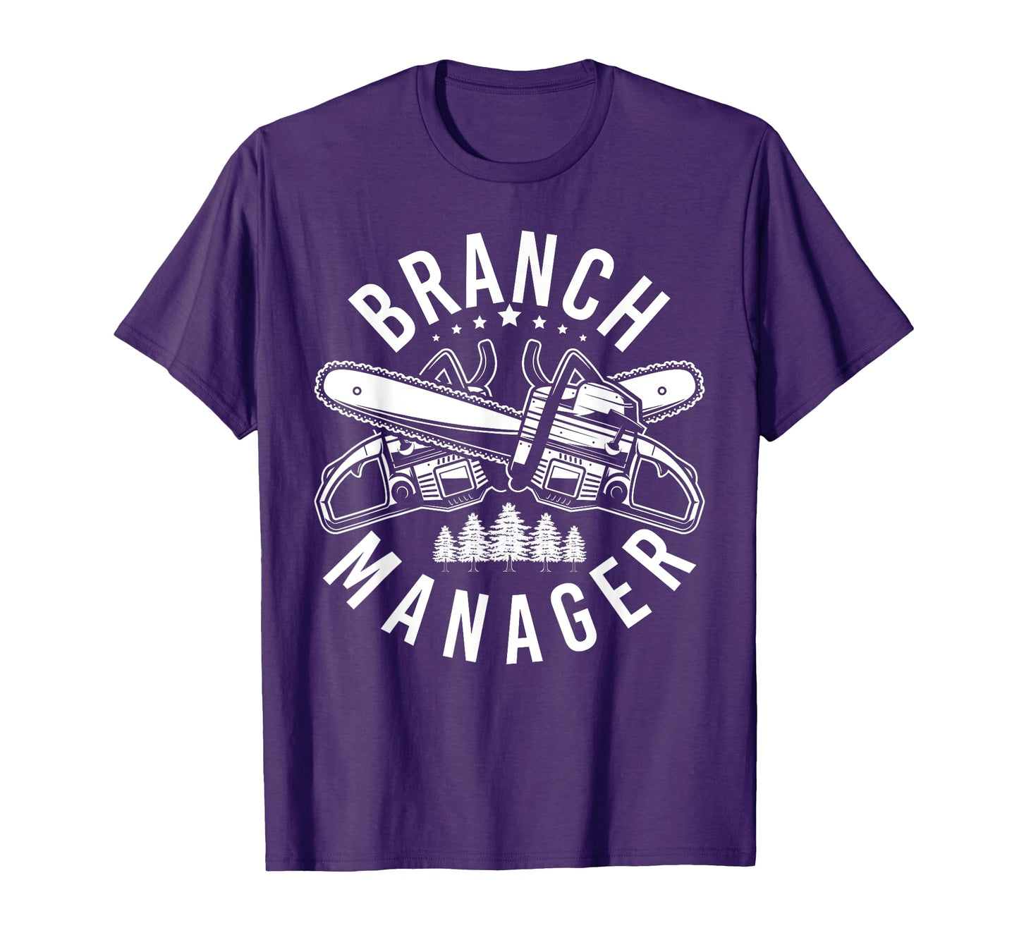 Branch Manager Branches Forestry Chainsaw T-Shirt