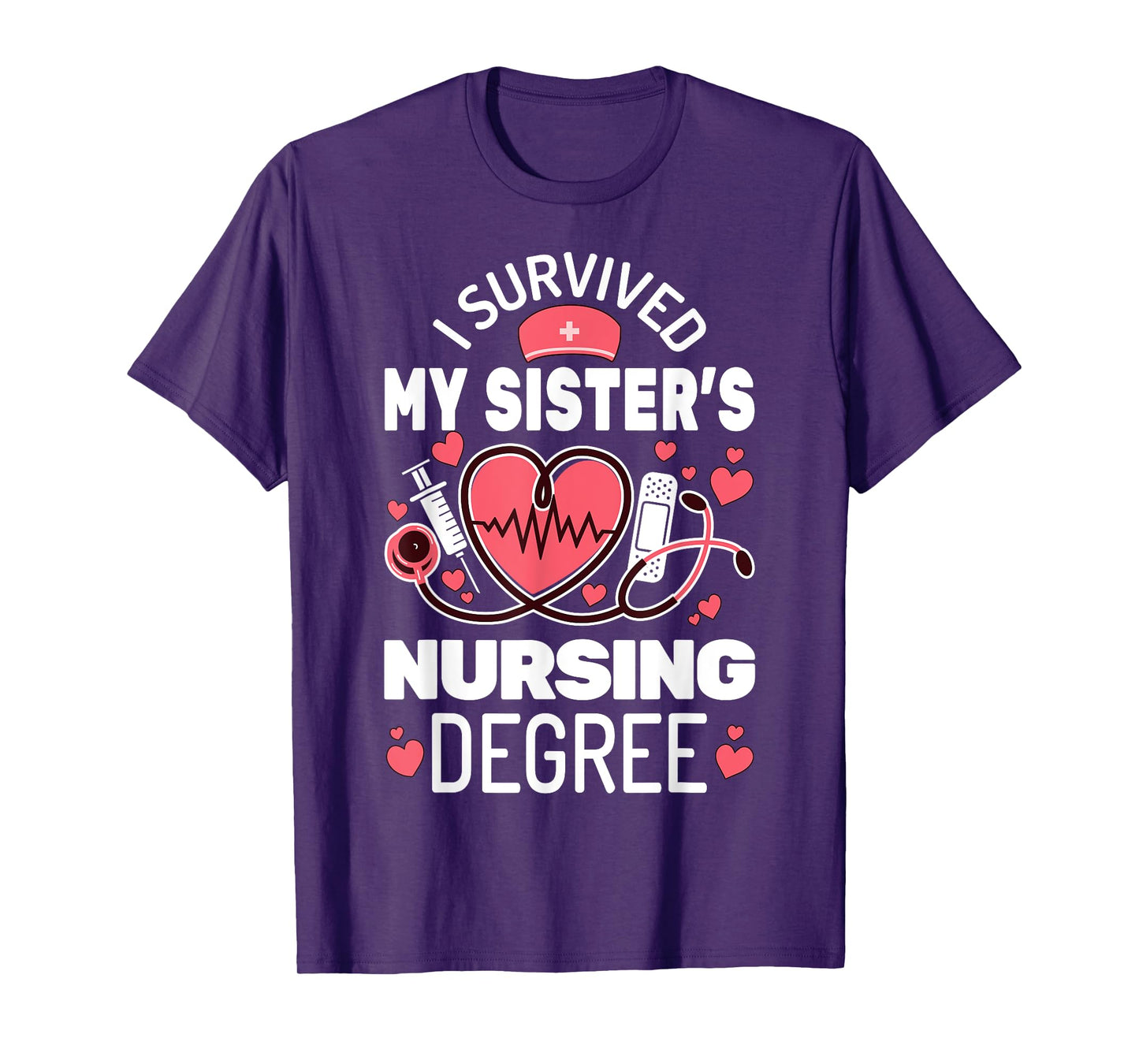 I Survived My Sister's Nursing Degree School Graduation T-Shirt
