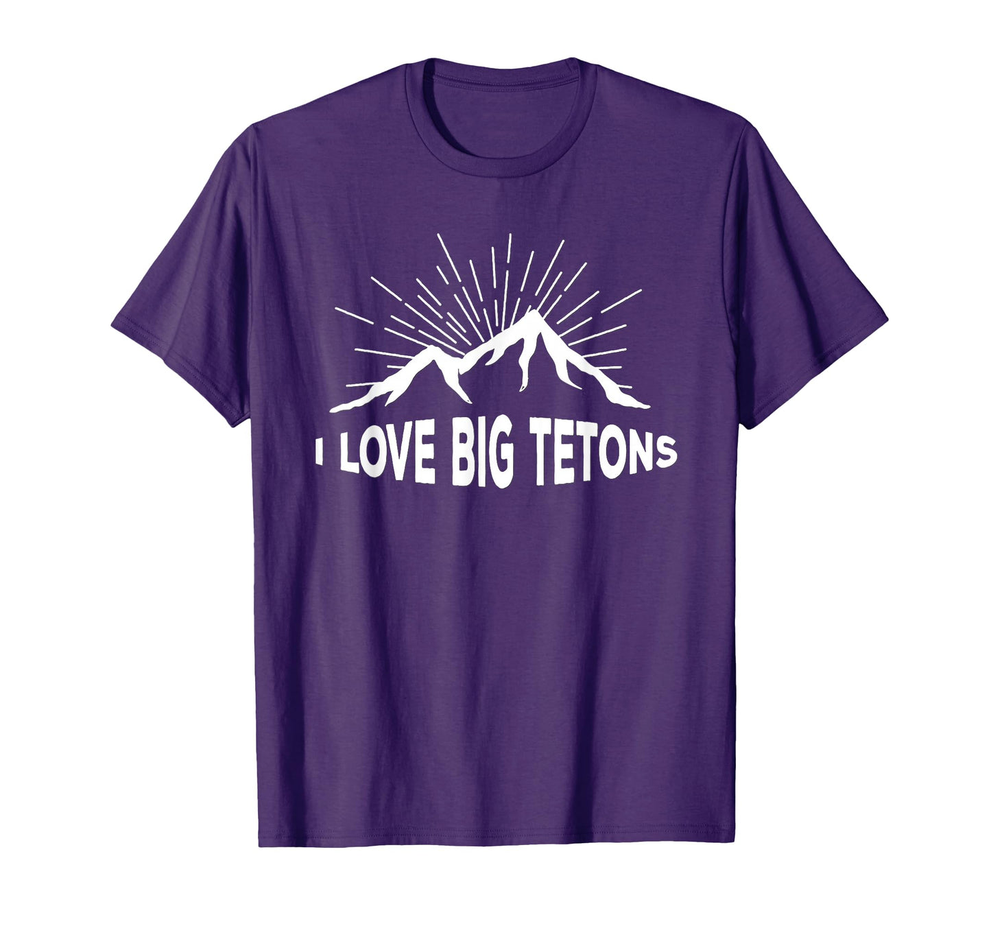 I Love Big Tetons Grand Tetons National Park T-Shirt T-Shirt