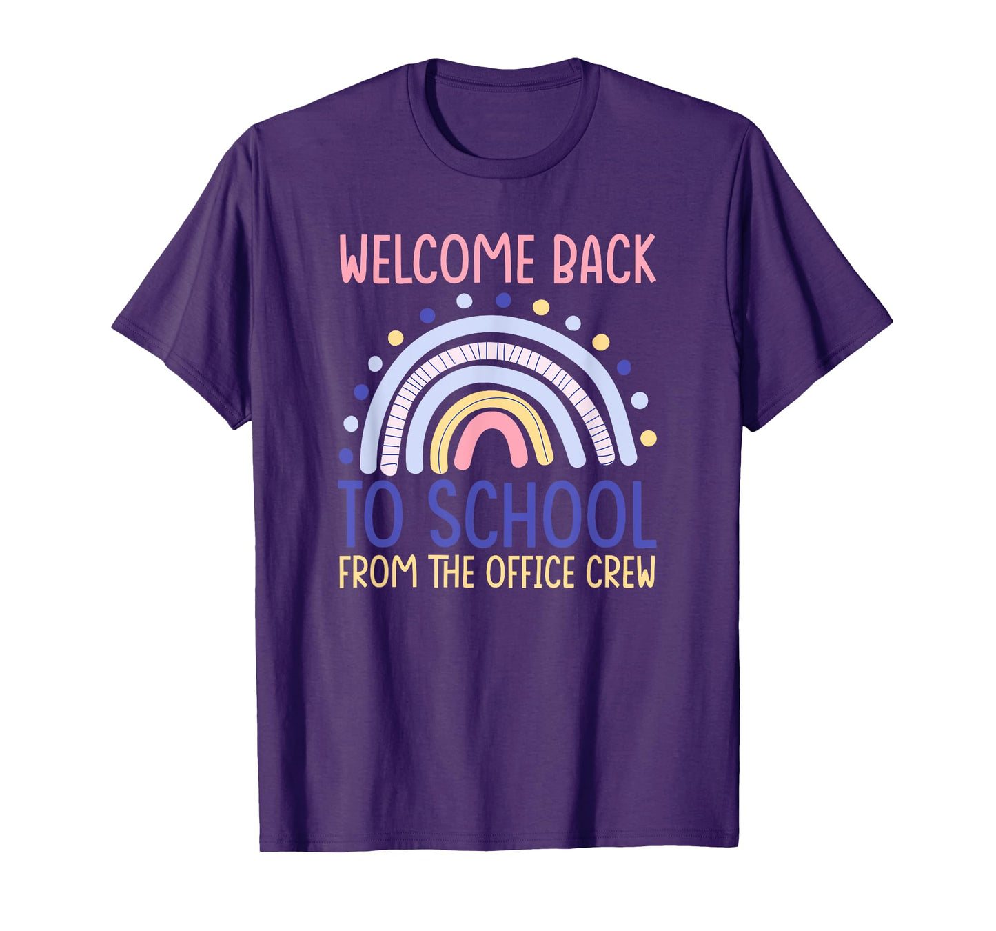 Funny Welcome Back To School From The Office Crew Rainbow T-Shirt