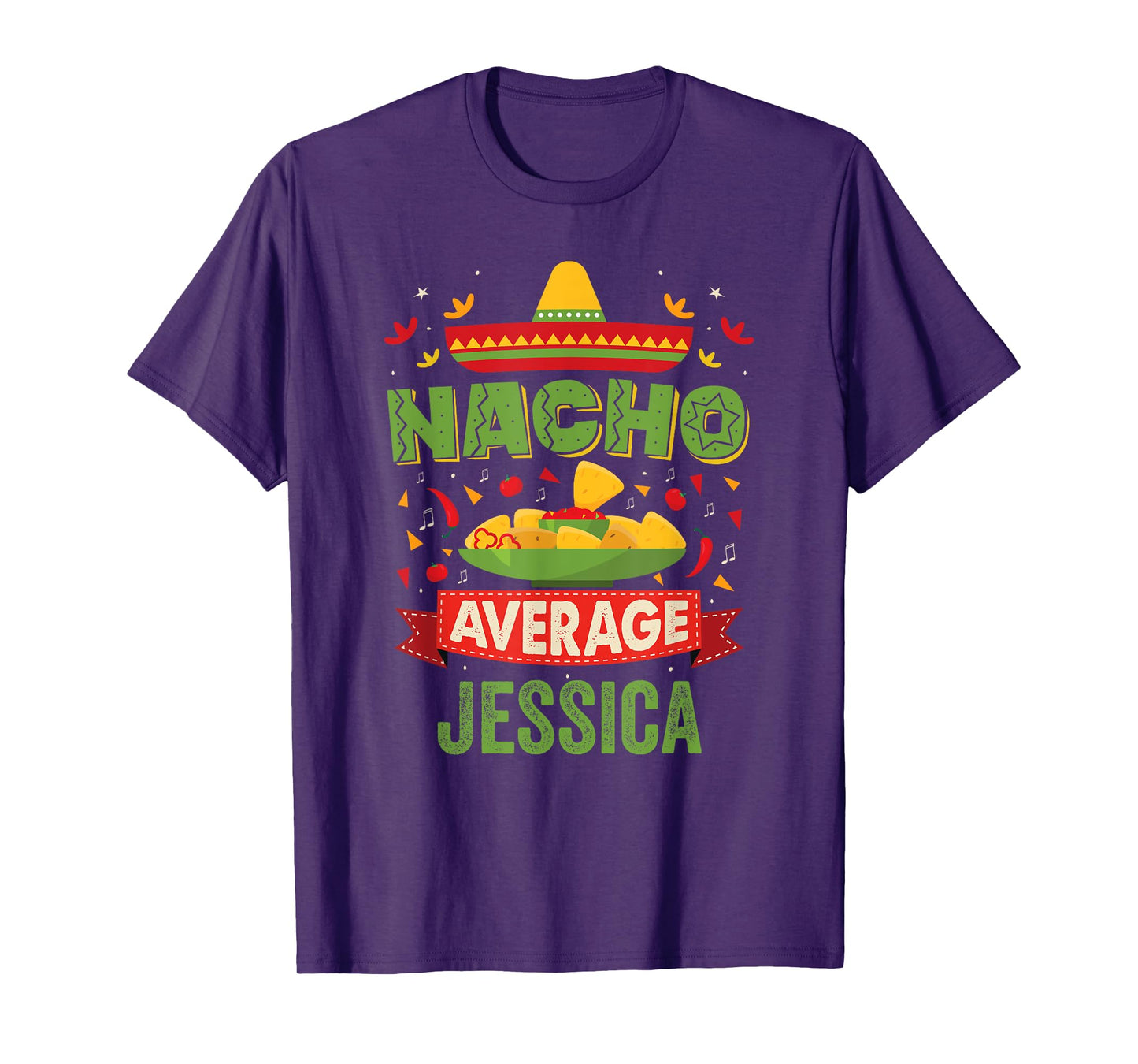 Nacho Average Jessica Funny Personalized Name Birthday Gift T-Shirt