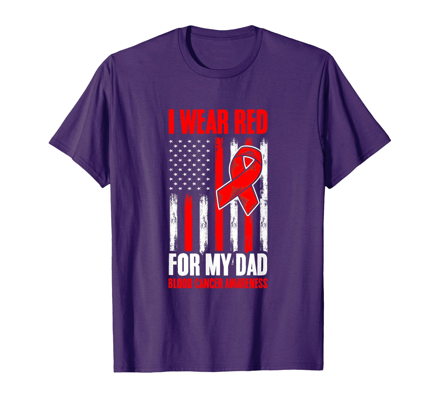 Red For Dad Blood Cancer Flag Blood Cancer Awareness T-Shirt