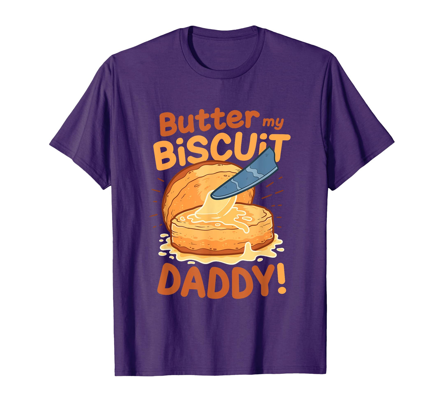 Funny Dirty Word Game Butter My Biscuit Naughty T-Shirt