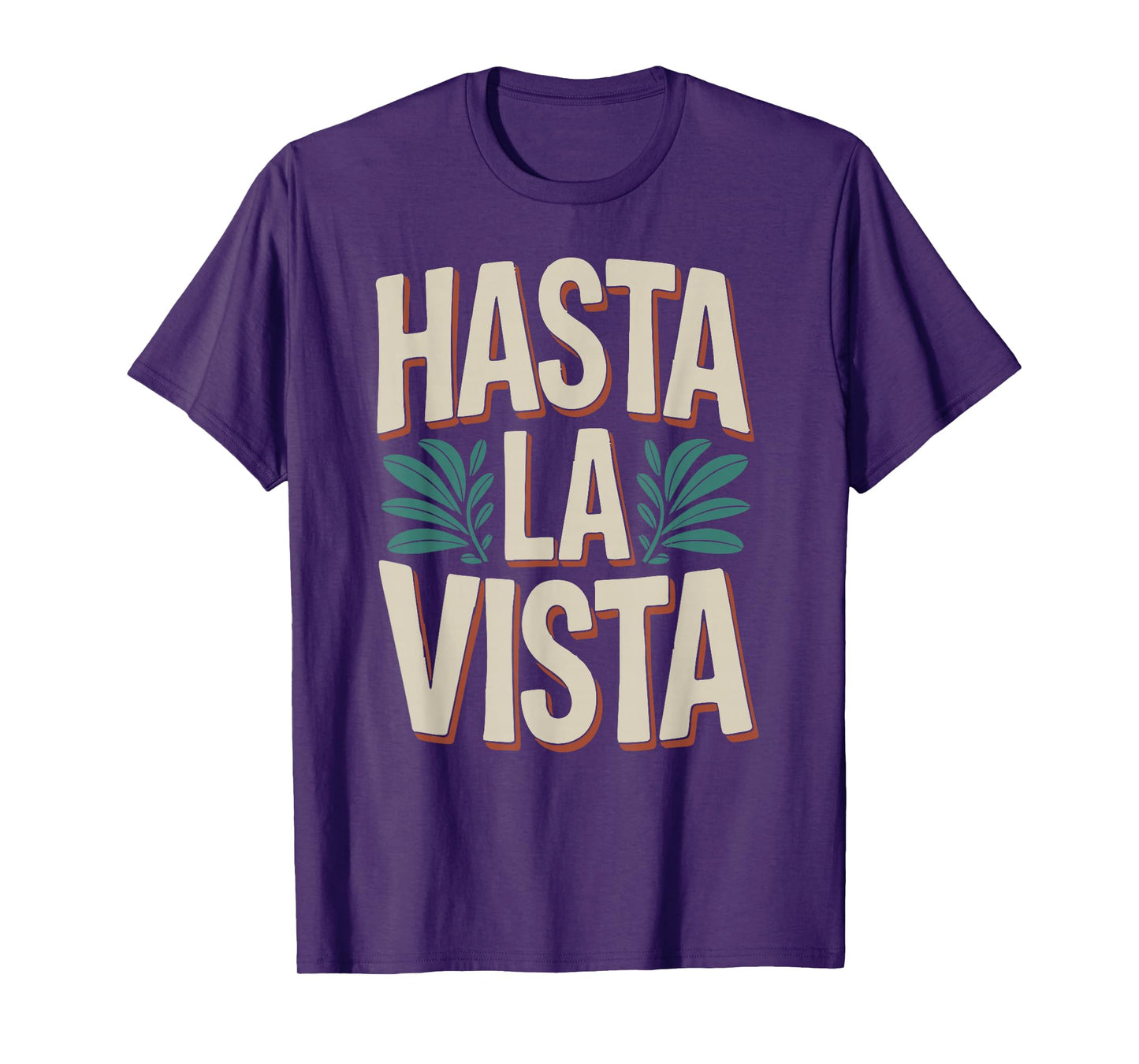 Hasta La Vista T-Shirt