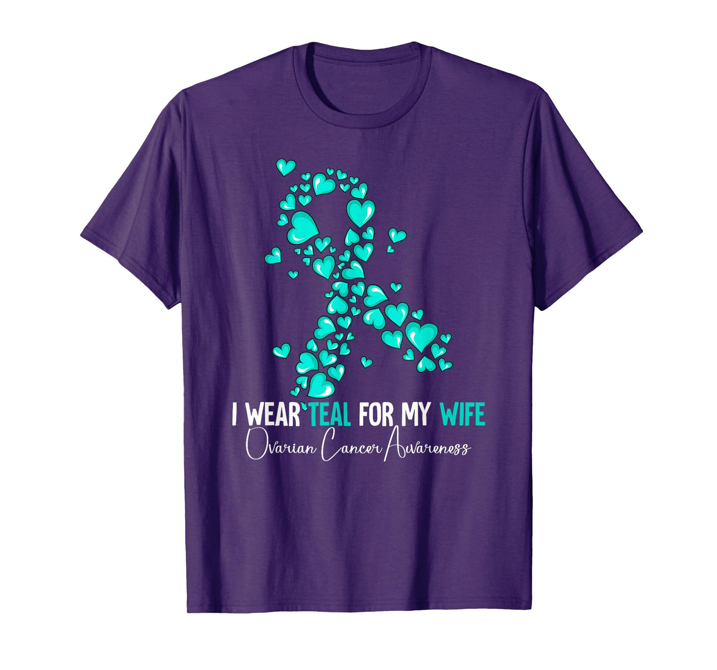 I Wear Teal For My Wife Ovarian Cancer Awareness T-Shirt