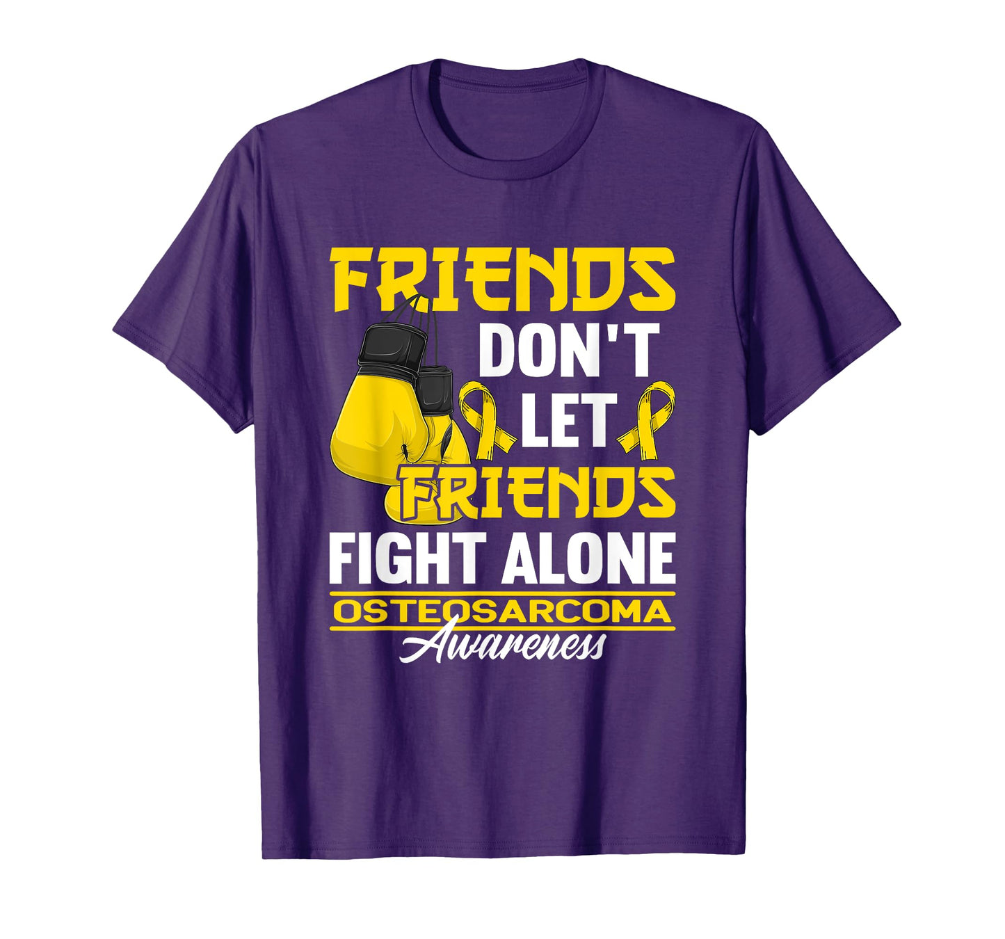 Friends Don't Let Friends Fight Alone I Osteosarcoma T-Shirt