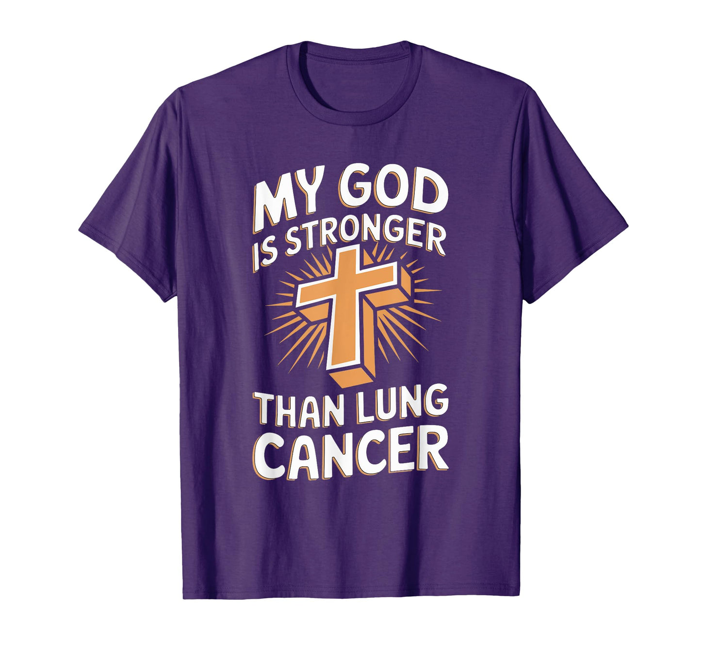 My God Is Stronger Than Lung Cancer T-Shirt