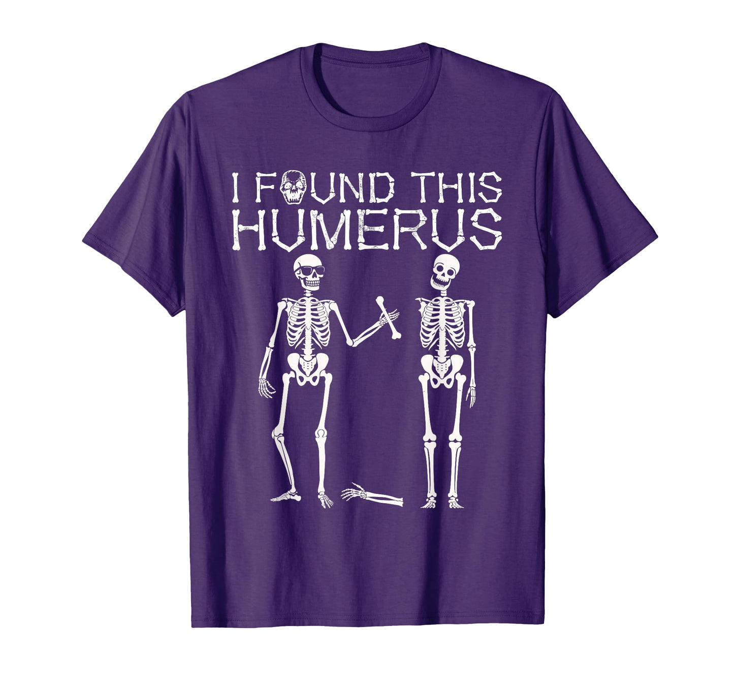 I Found Humerus Halloween Skeleton Funny Costume Men Women T-Shirt