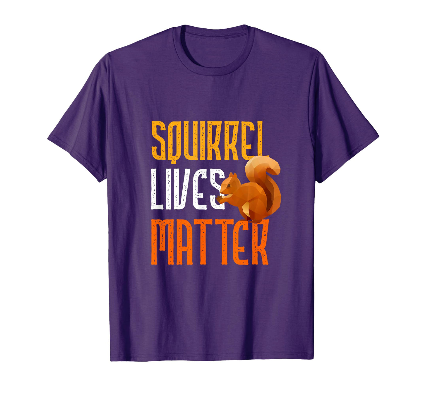 Squirrel Lives Matter Funny Squirrel Lover T Shirt T-Shirt