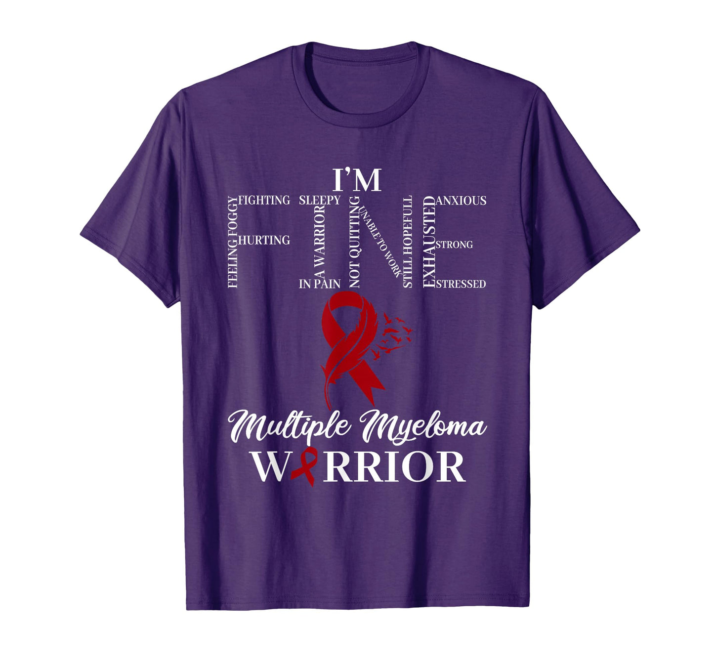 I'm Fine Wear Burgundy For Multiple Myeloma Awareness Month T-Shirt