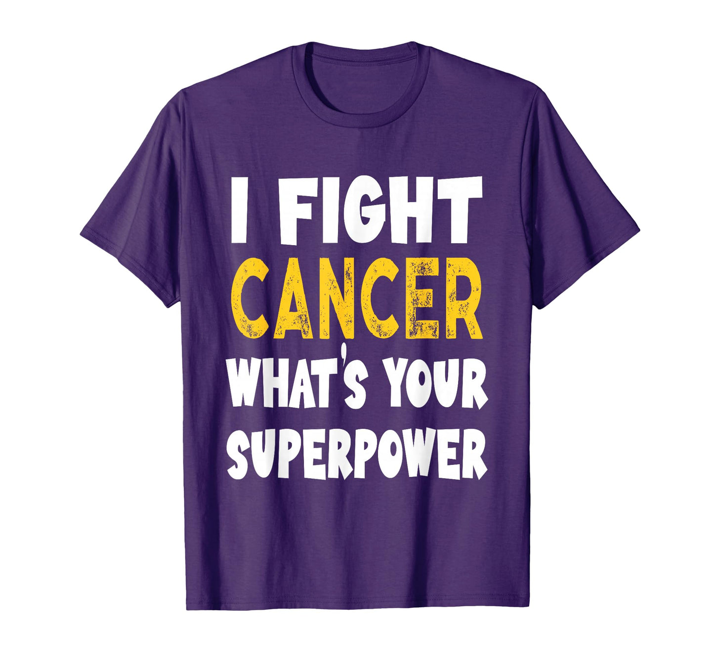 I Fight Cancer What's Your Superpower Funny Cancer Fighting T-Shirt
